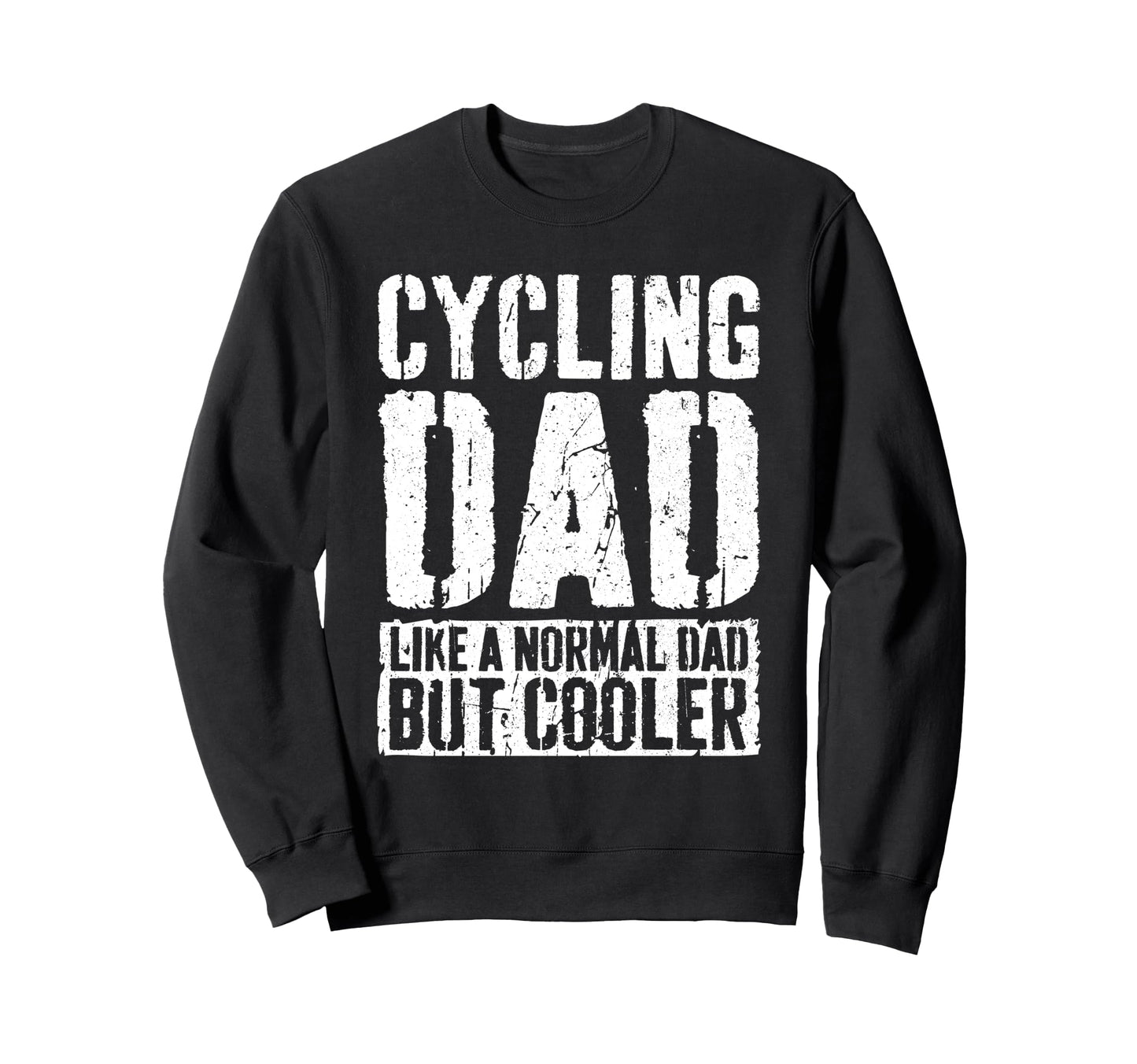 Cycling Dad Fathers Day Cyclist Sweatshirt - Aesthetic Graphic Unisex - T-Shirt, Sweatshirt, Hoodie