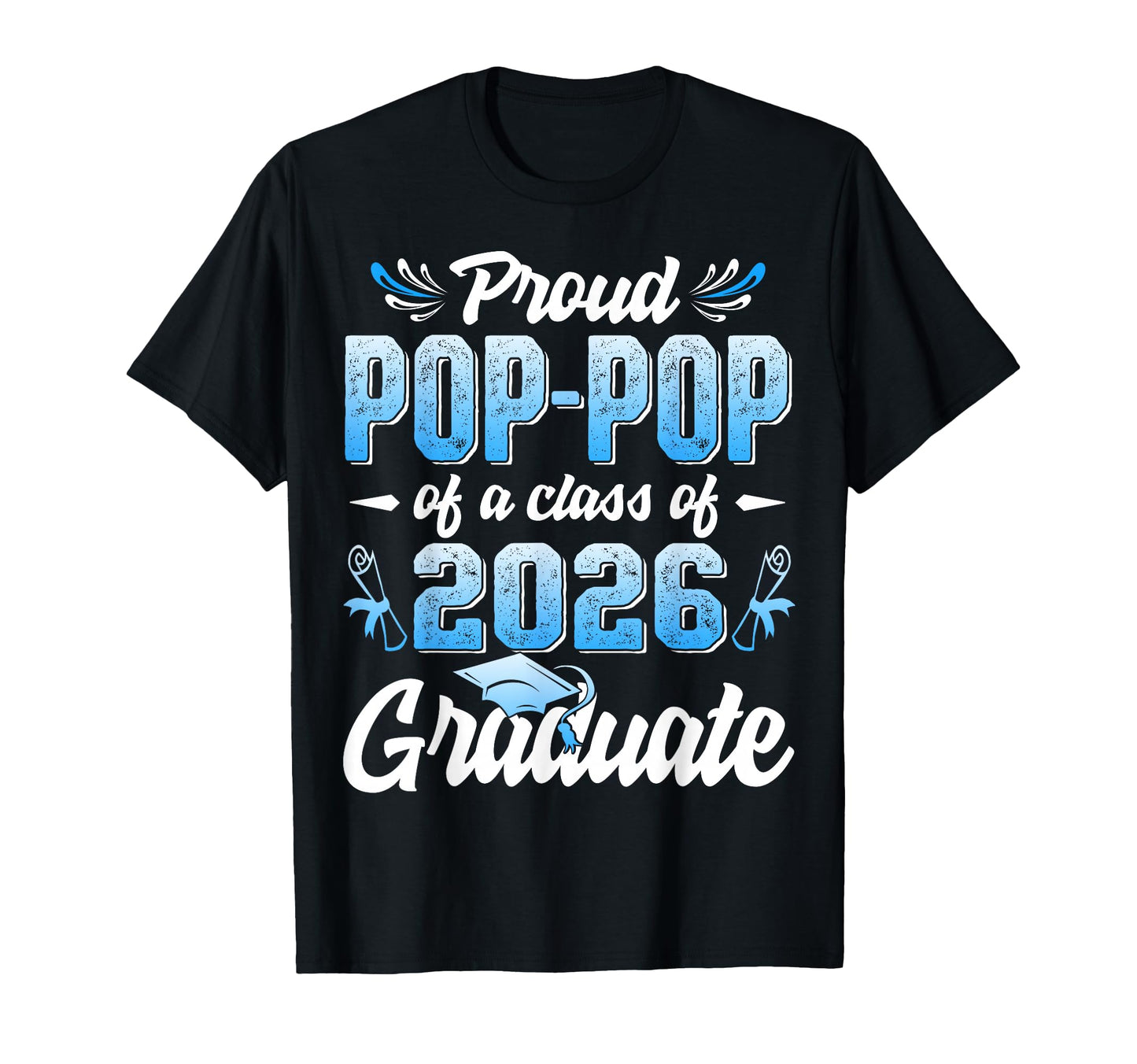 Proud Pop Pop Class 2026 Graduate T-Shirt - Minimalist Print Unisex - T-Shirt, Sweatshirt, Hoodie