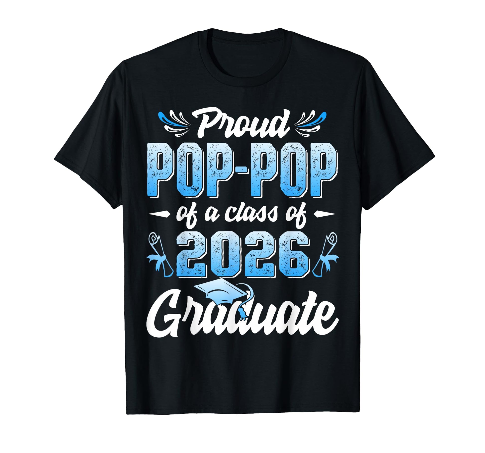 Proud Pop Pop Class 2026 Graduate T-Shirt - Minimalist Print Unisex - T-Shirt, Sweatshirt, Hoodie