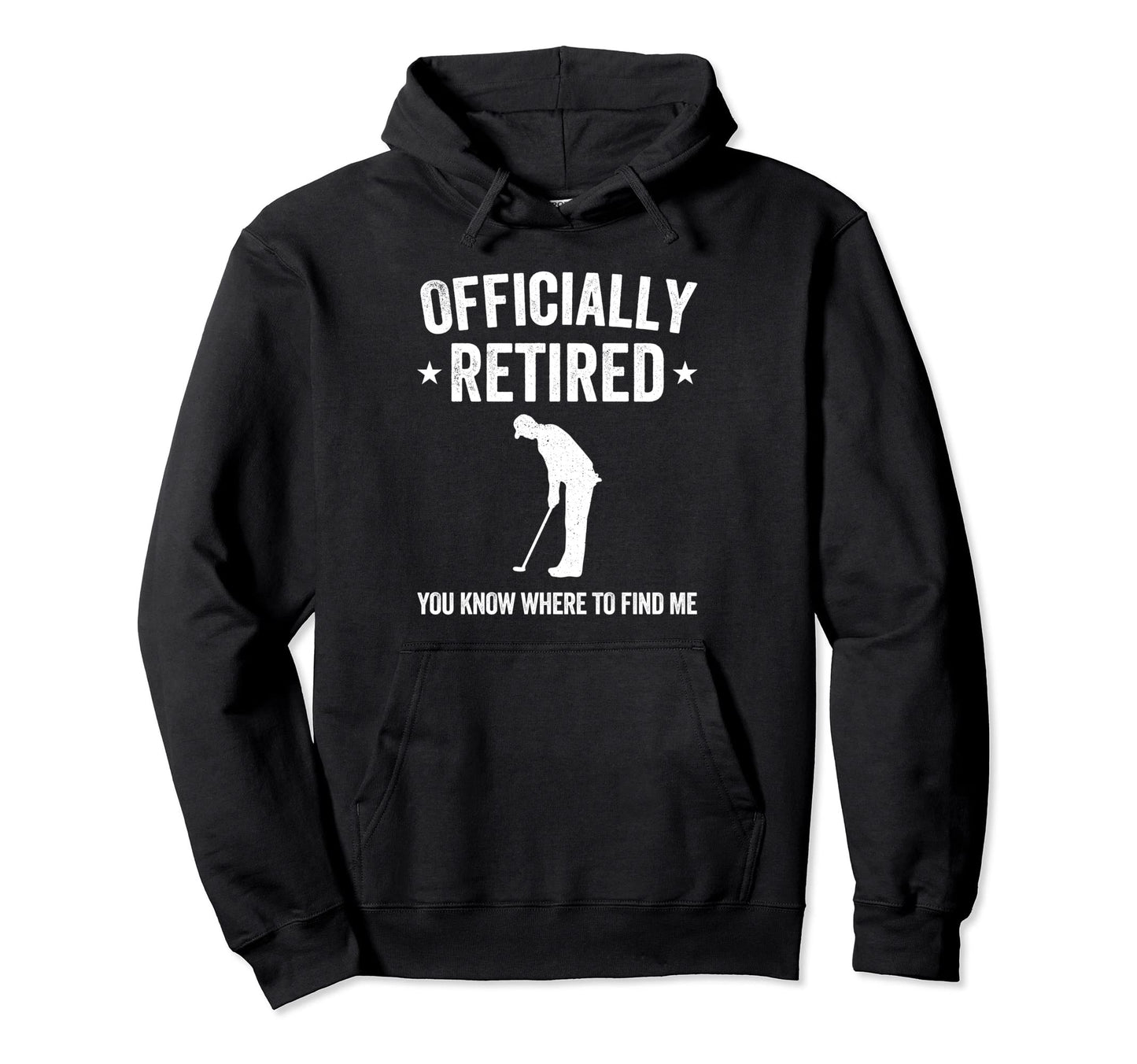 Officially Retired Funny Golfer Dad Hoodie - Novelty Apparel Men Women - T-Shirt, Sweatshirt, Hoodie