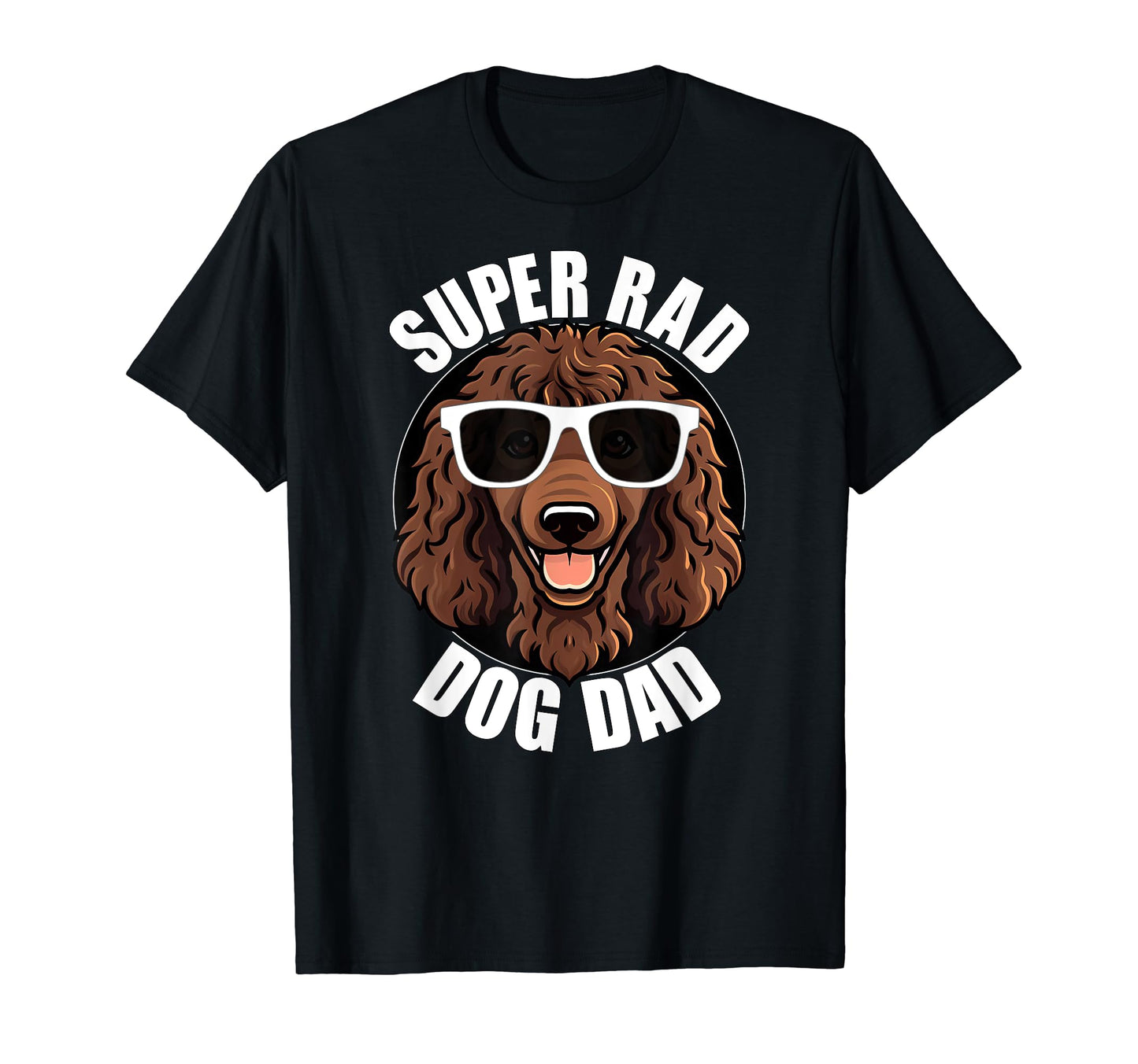 Irish Water Spaniel Dad Funny Puppy T-Shirt - Casual Everyday Wear Unisex - T-Shirt, Sweatshirt, Hoodie
