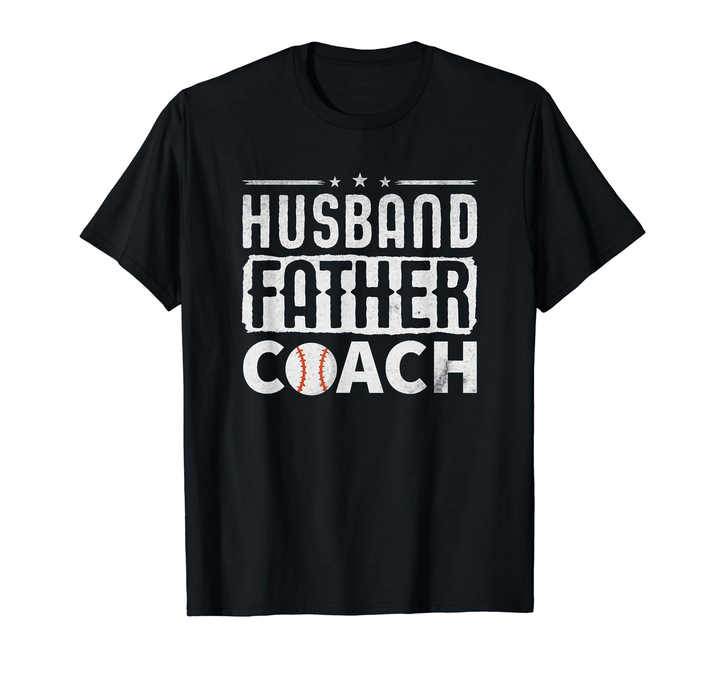 Husband Father Coach Fathers Day Baseball T-Shirt - Graphic Print Unisex - T-Shirt, Sweatshirt, Hoodie