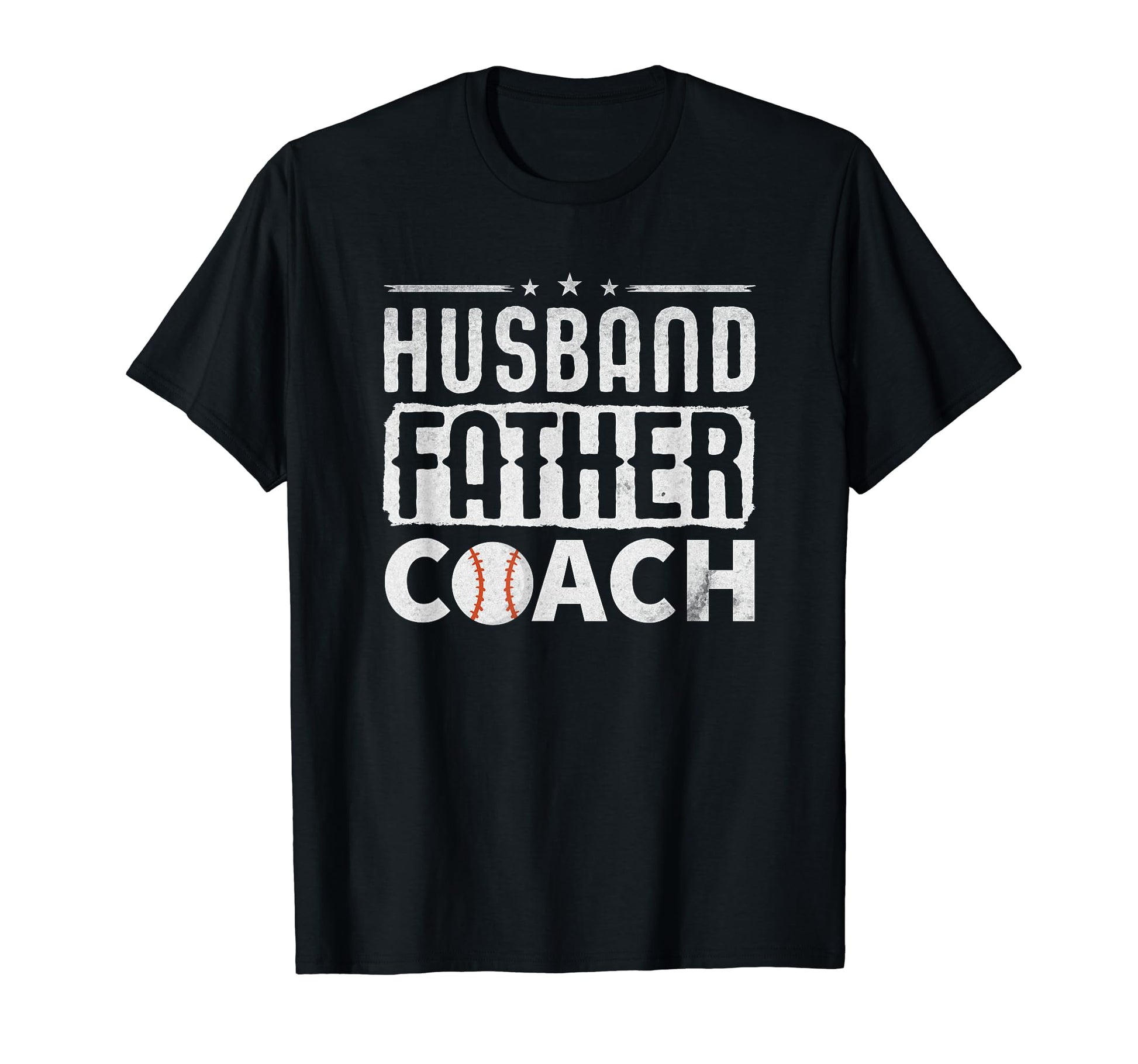 Husband Father Coach Fathers Day Baseball T-Shirt - Graphic Print Unisex - T-Shirt, Sweatshirt, Hoodie