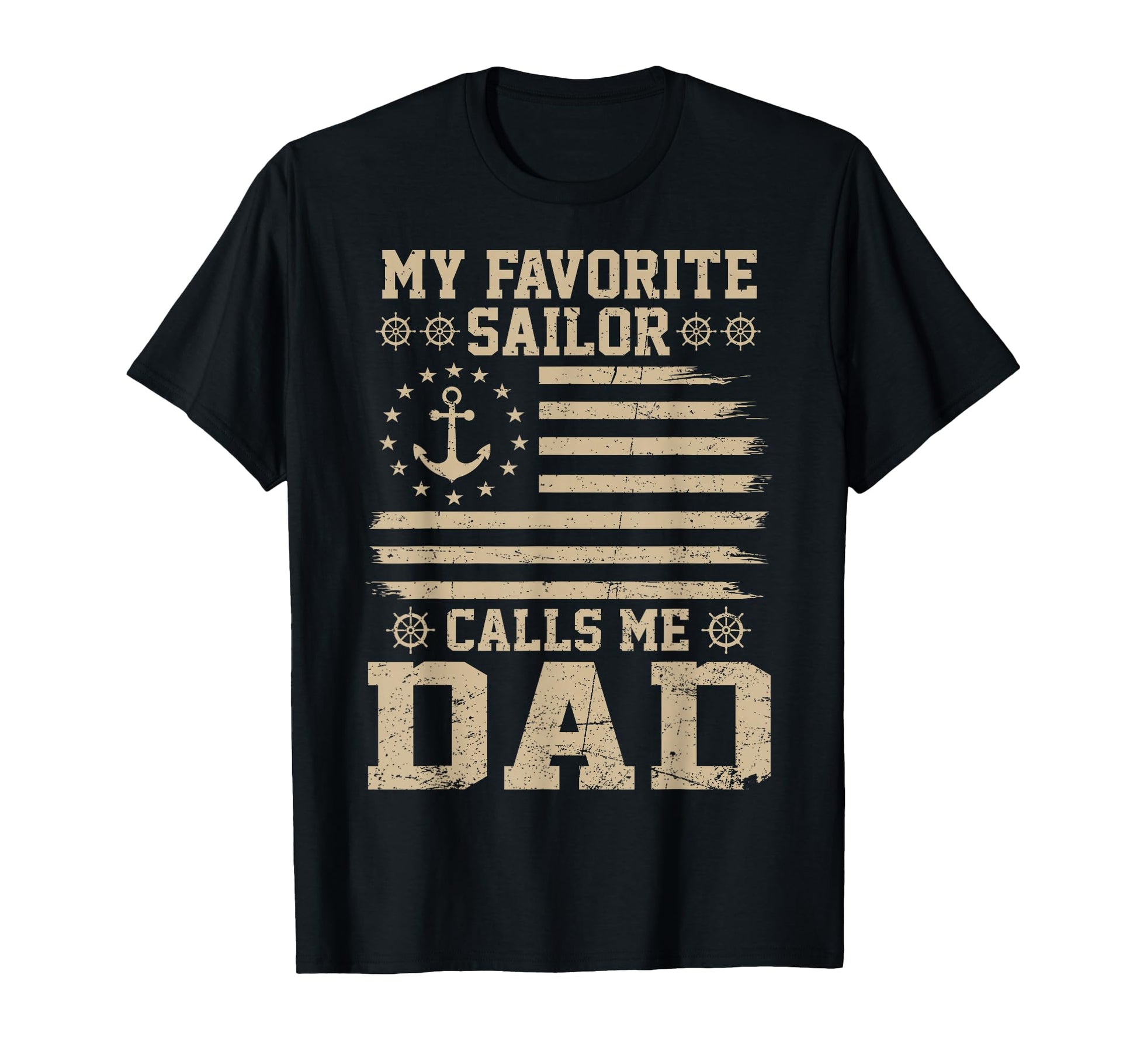 My Favorite Sailor Calls Me Dad Flag Usa T-Shirt - Trendy Graphic Unisex - T-Shirt, Sweatshirt, Hoodie