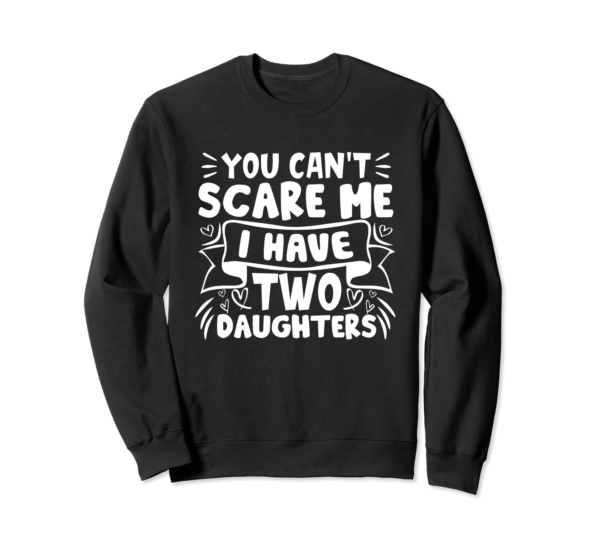 Best Dad Funny Father Daddy Sweatshirt - Casual Everyday Wear Men Women - T-Shirt, Sweatshirt, Hoodie