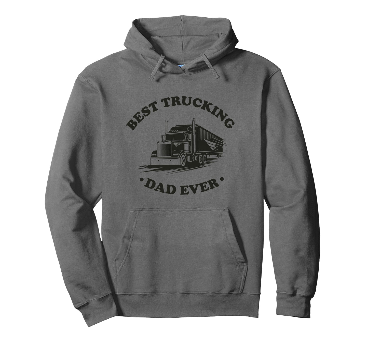 Best Trucking Dad Ever Big Rig Trailer Hoodie - Trendy Graphic Unisex - T-Shirt, Sweatshirt, Hoodie