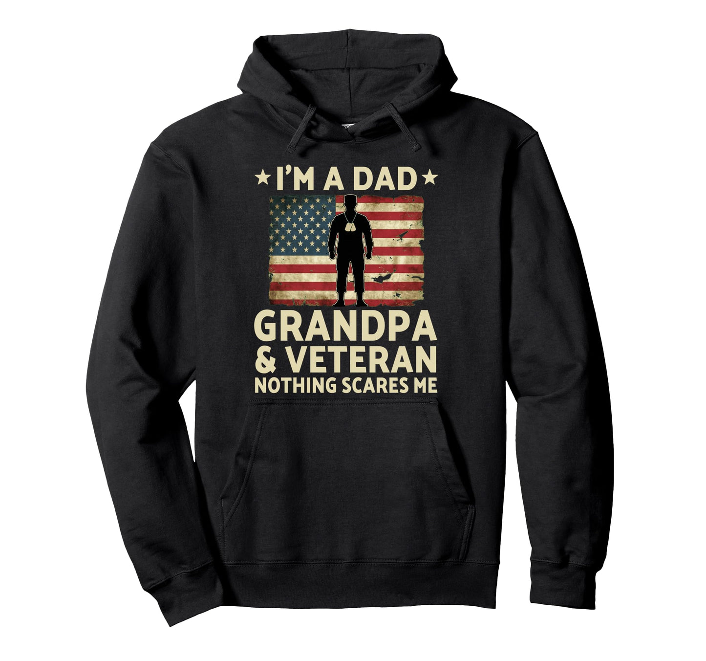Im Dad Grandpa And Veteran Fathers Day Hoodie - Trendy Graphic Men Women - T-Shirt, Sweatshirt, Hoodie