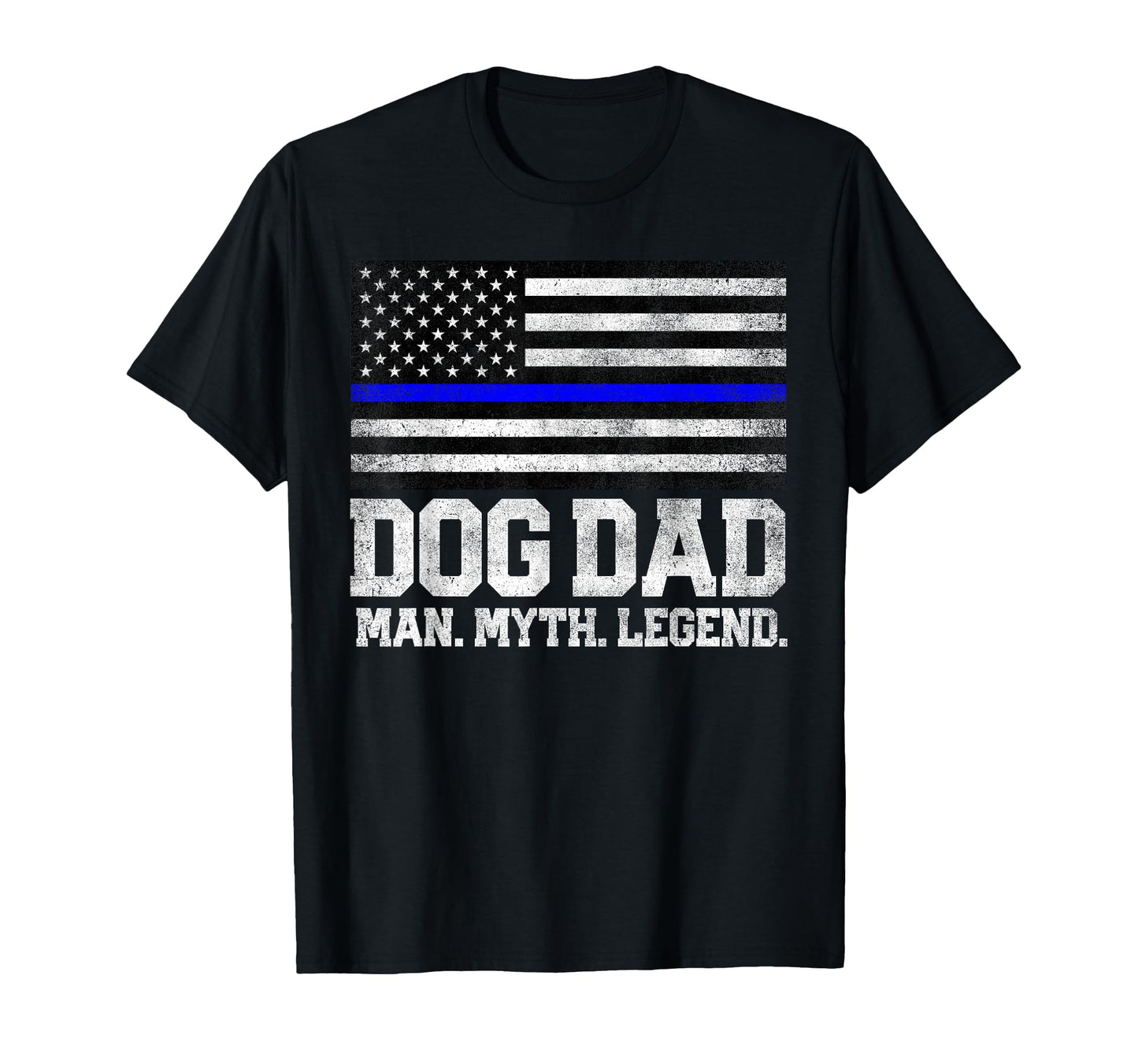 Dog Dad Myth Legend 4Th July Fathers T-Shirt - Trendy Graphic for Adults - T-Shirt, Sweatshirt, Hoodie