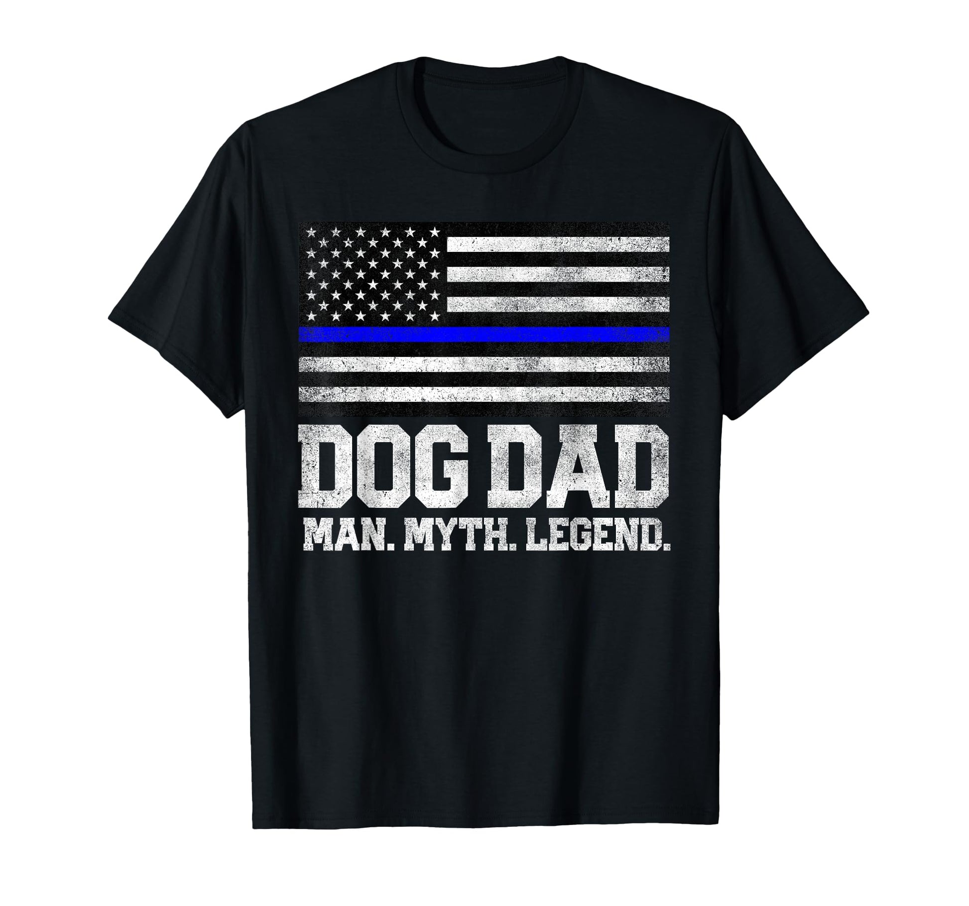 Dog Dad Myth Legend 4Th July Fathers T-Shirt - Unique Graphic for Adults - T-Shirt, Sweatshirt, Hoodie