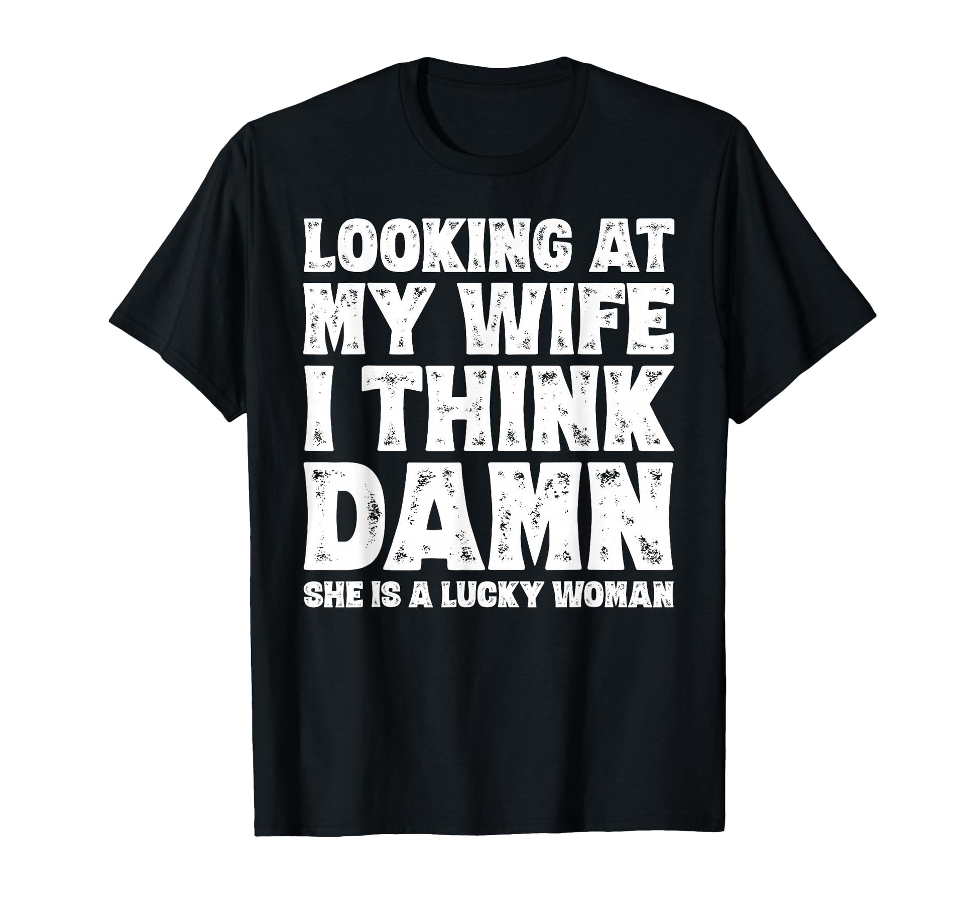 Funny Dad Joke Husband Father From T-Shirt - Novelty Apparel for Adults - T-Shirt, Sweatshirt, Hoodie