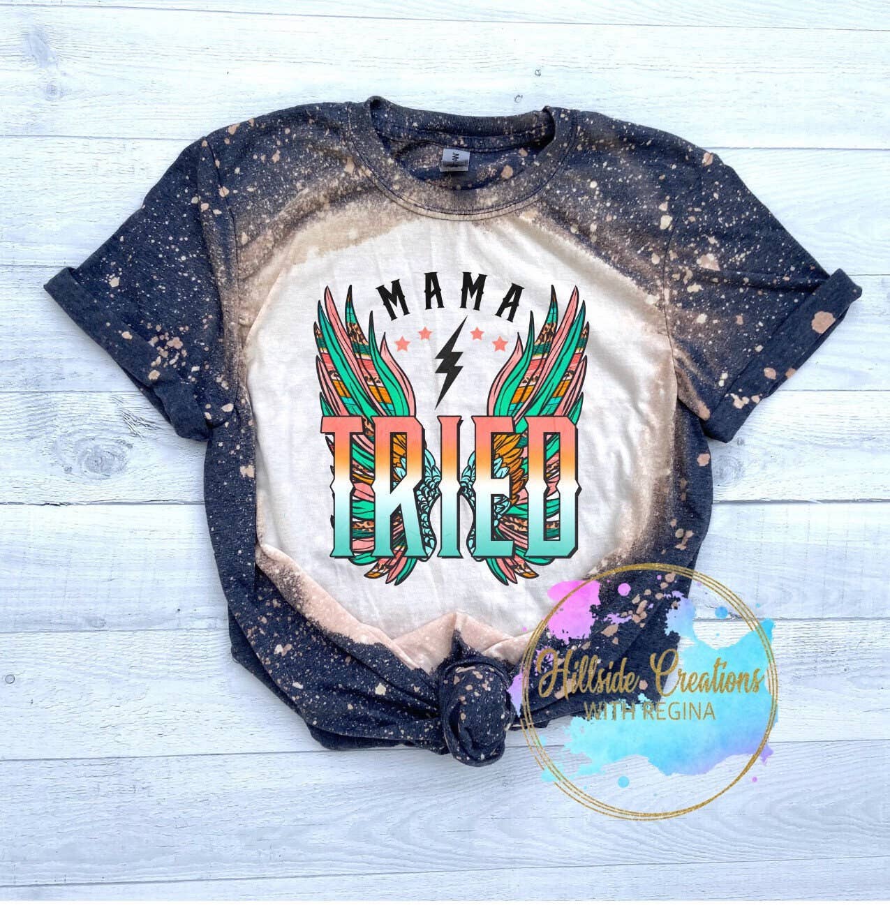 Mama Tried - Classic Bleached Tee For Strong Moms Unisex T-shirt, Sweatshirt, Hoodie, Long Sleeve Tee - T-Shirt, Sweatshirt, Hoodie