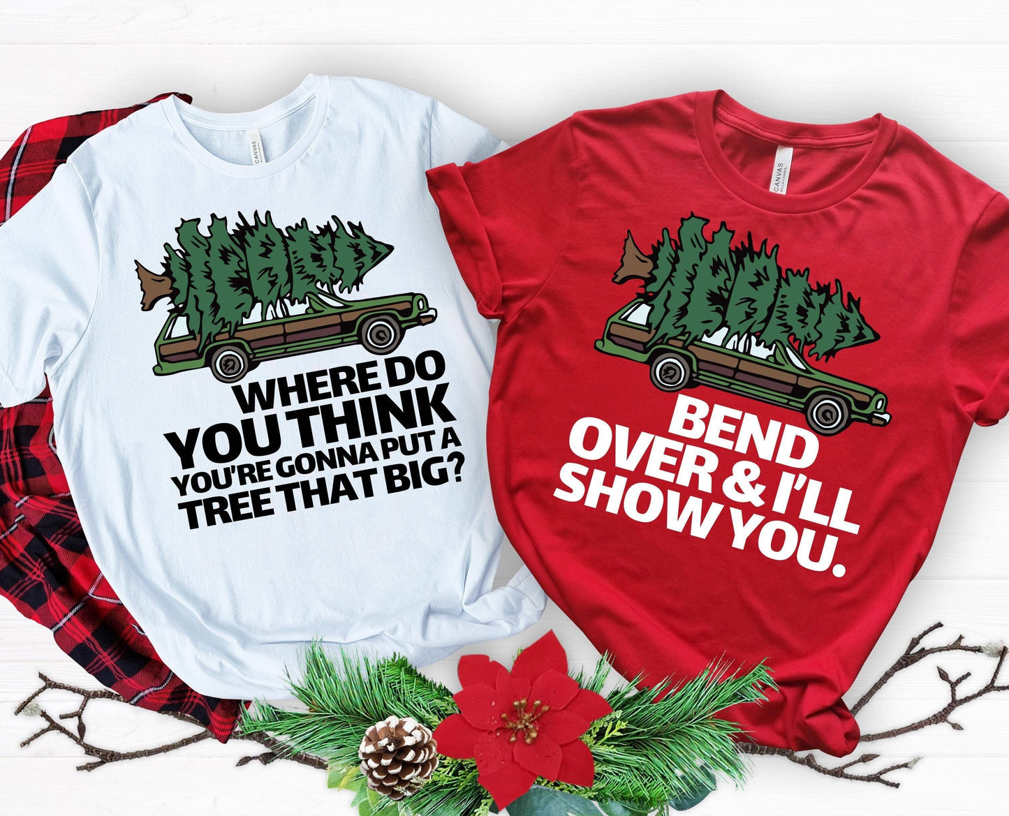 Tree That Big Funny Christmas Vacation Couple Shirts Unisex T-shirt, Sweatshirt, Hoodie, Long Sleeve Tee - T-Shirt, Sweatshirt, Hoodie