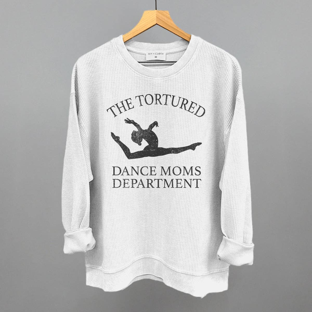 The Tortured Dance Moms Department Unisex T-shirt, Sweatshirt, Hoodie, Long Sleeve Tee - T-Shirt, Sweatshirt, Hoodie