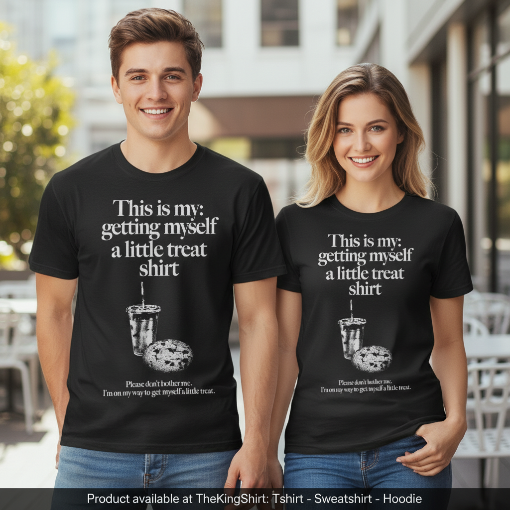 Getting Myself A Treat T-Shirt - Self-Care Tee Unisex T-shirt, Sweatshirt, Hoodie, Long Sleeve Tee - T-Shirt, Sweatshirt, Hoodie