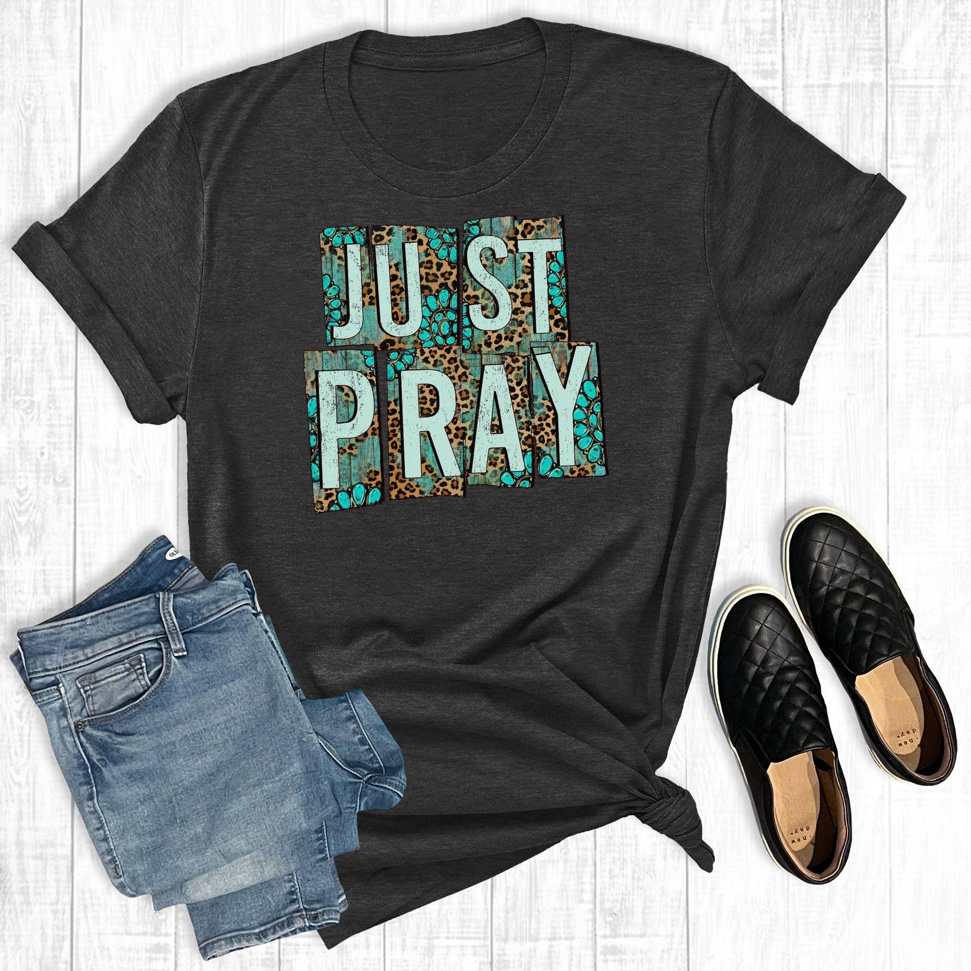 Turquoise Just Pray Unisex T-shirt, Sweatshirt, Hoodie, Long Sleeve Tee - T-Shirt, Sweatshirt, Hoodie