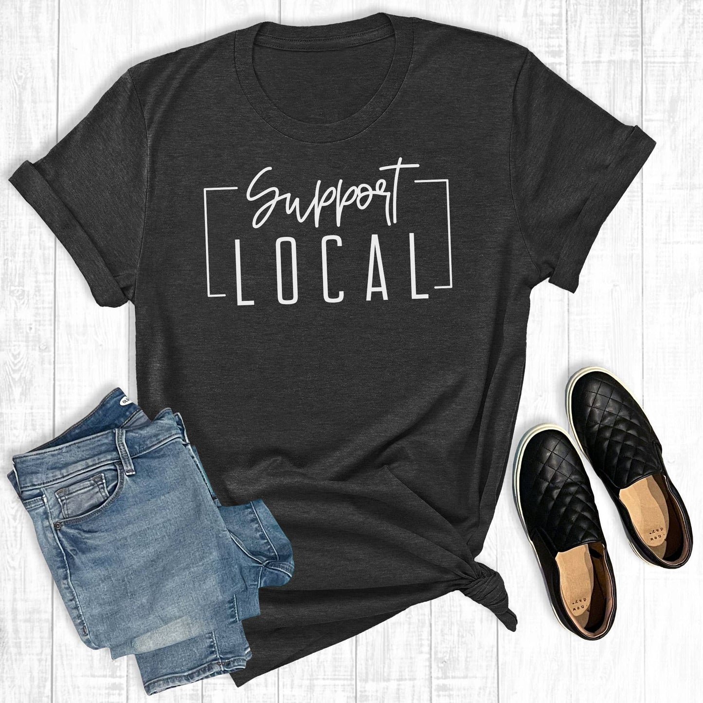 Support Local Unisex T-shirt, Sweatshirt, Hoodie, Long Sleeve Tee - T-Shirt, Sweatshirt, Hoodie