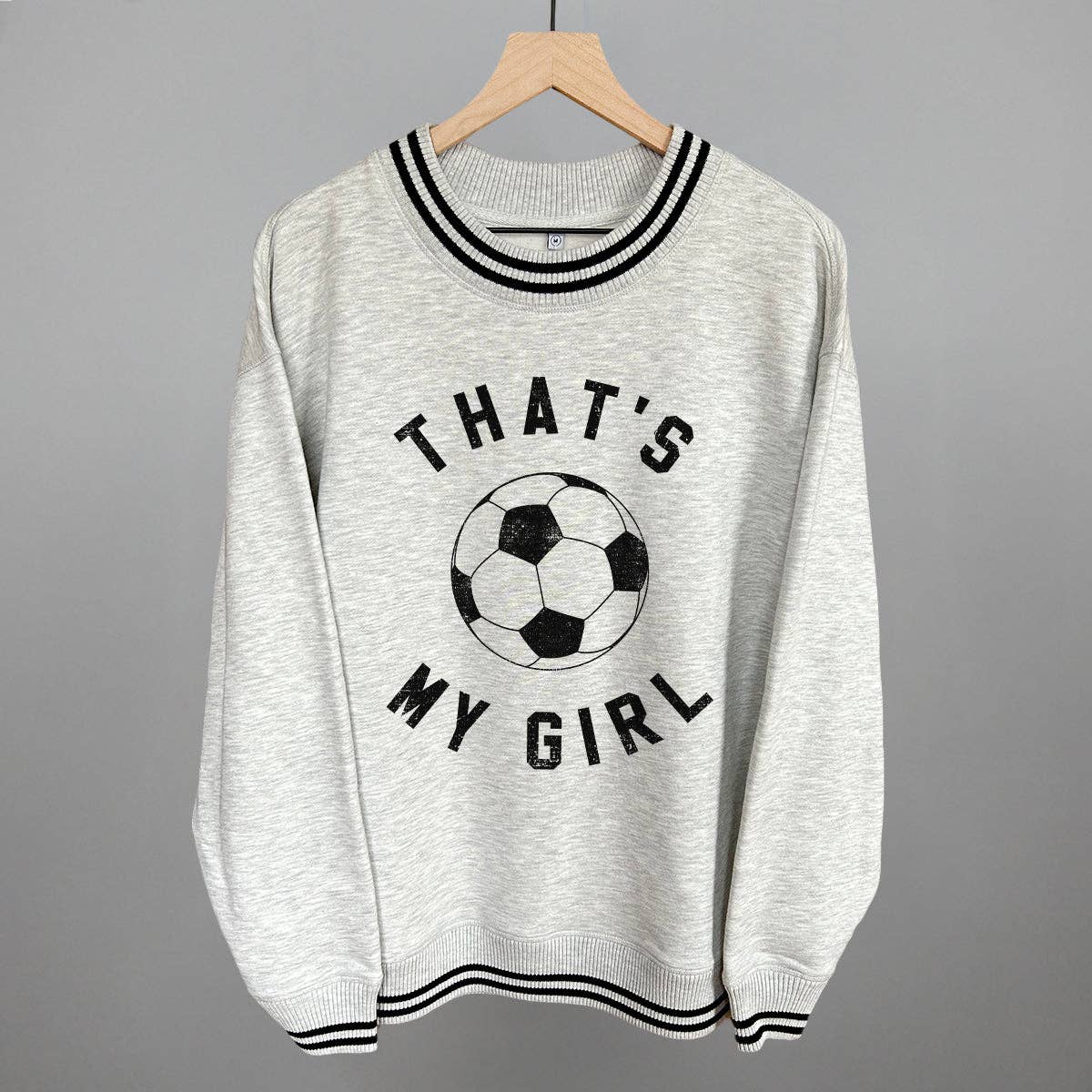 That's My Girl Soccer Unisex T-shirt, Sweatshirt, Hoodie, Long Sleeve Tee - T-Shirt, Sweatshirt, Hoodie