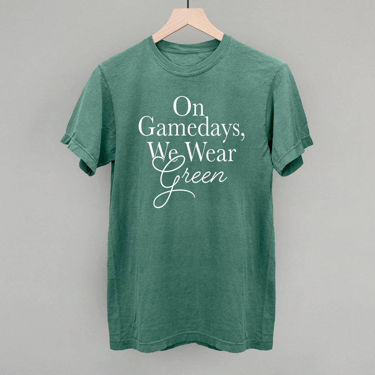 On Gamedays, We Wear Green Unisex T-shirt, Sweatshirt, Hoodie, Long Sleeve Tee - T-Shirt, Sweatshirt, Hoodie