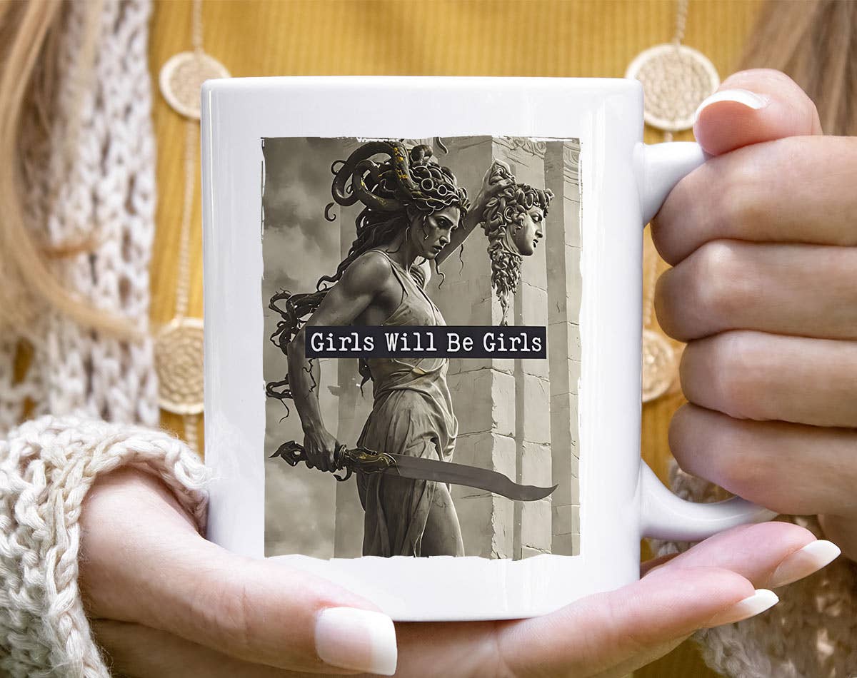 Girls Will Be Girls Medusa Women's Rights Coffee Mug Unisex T-shirt, Sweatshirt, Hoodie, Long Sleeve Tee - T-Shirt, Sweatshirt, Hoodie