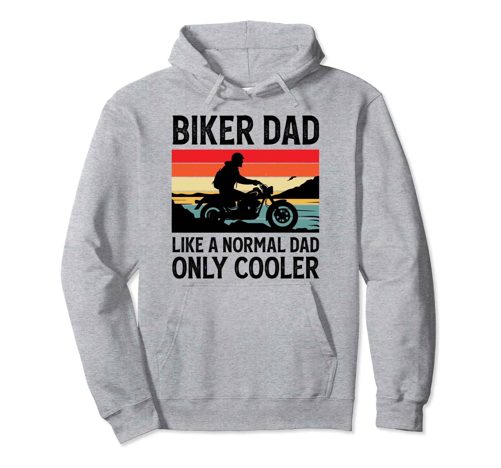 Biker Dad Like Normal Dad Only Cooler Hoodie - Custom Art Print for Adults - T-Shirt, Sweatshirt, Hoodie