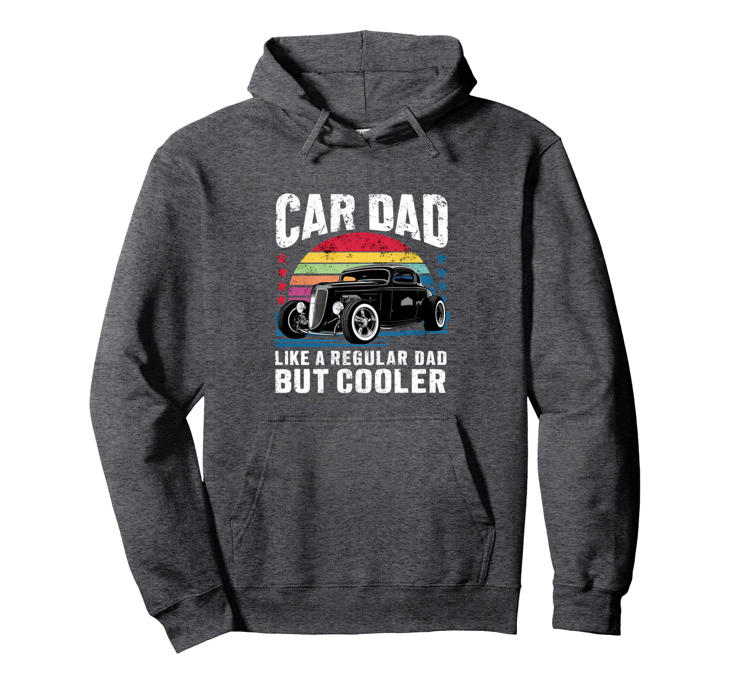 Car Dad Regular Dad But Cooler Hotrod Hoodie - Trendy Graphic for Adults - T-Shirt, Sweatshirt, Hoodie