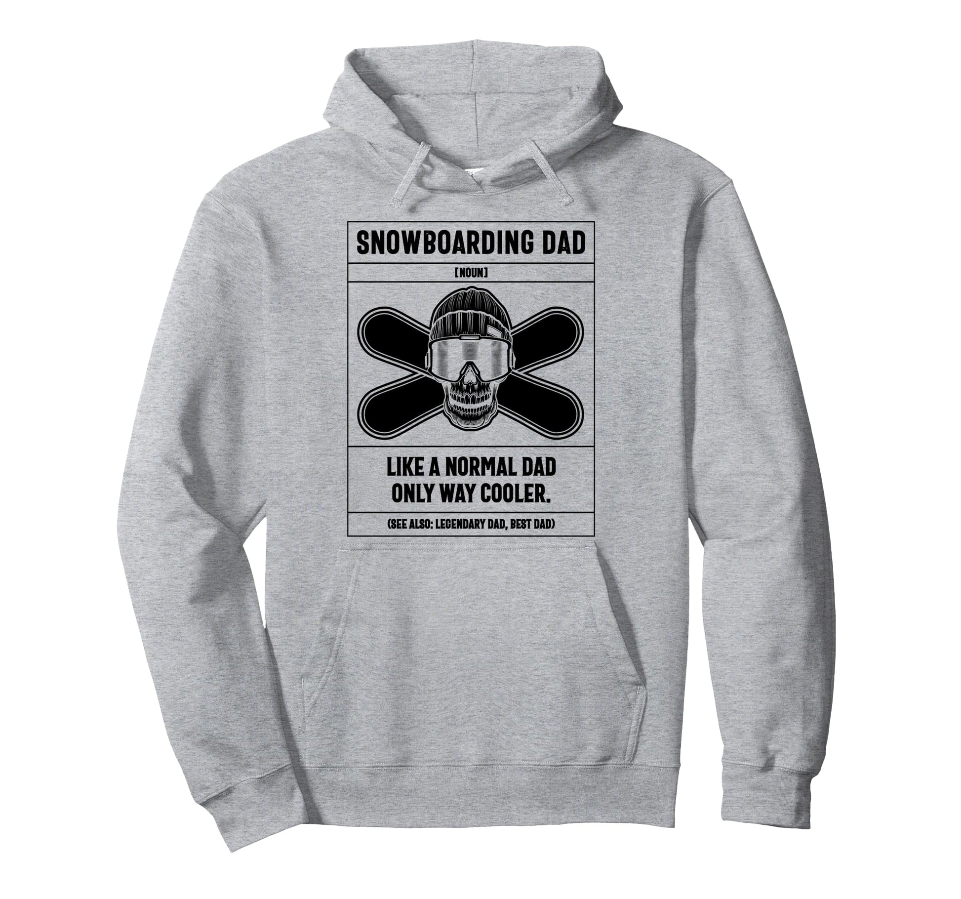 Snowboarding Dad Definition Like Hoodie - Streetwear Style for Adults - T-Shirt, Sweatshirt, Hoodie