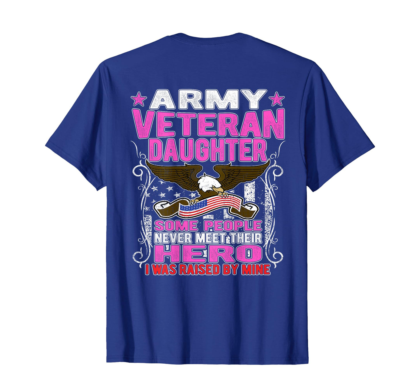 Some Never Meet Their Hero Army Veteran T-Shirt - Trendy Graphic Unisex - T-Shirt, Sweatshirt, Hoodie
