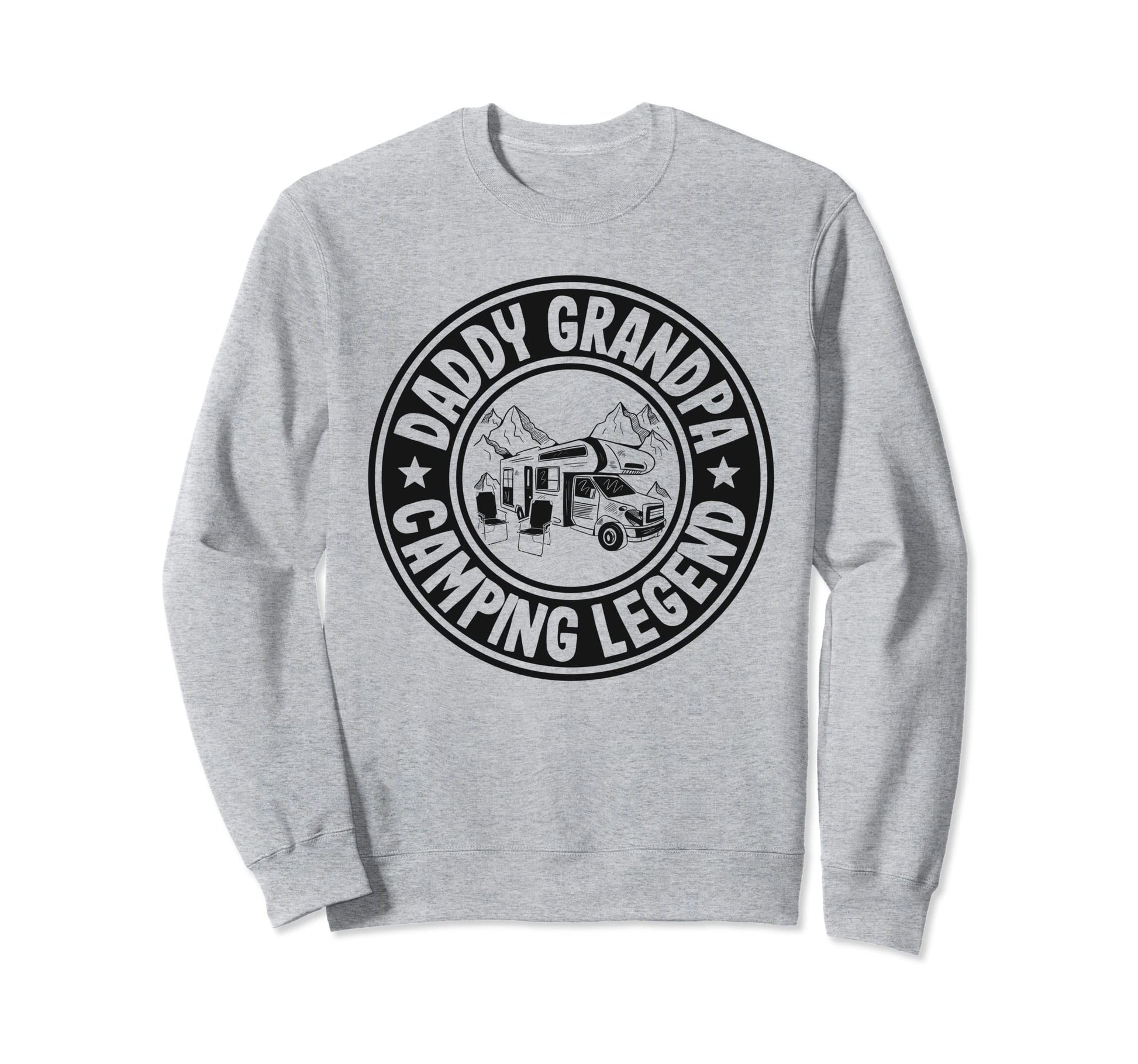 Daddy Grandpa Camping Legend Rv Sweatshirt - Casual Everyday Wear Unisex - T-Shirt, Sweatshirt, Hoodie