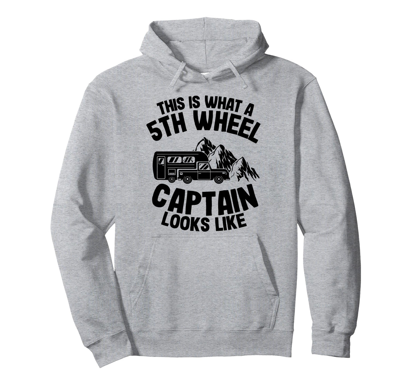 This Is What 5Th Wheel Captain Hoodie - Fun Novelty Design for Adults - T-Shirt, Sweatshirt, Hoodie