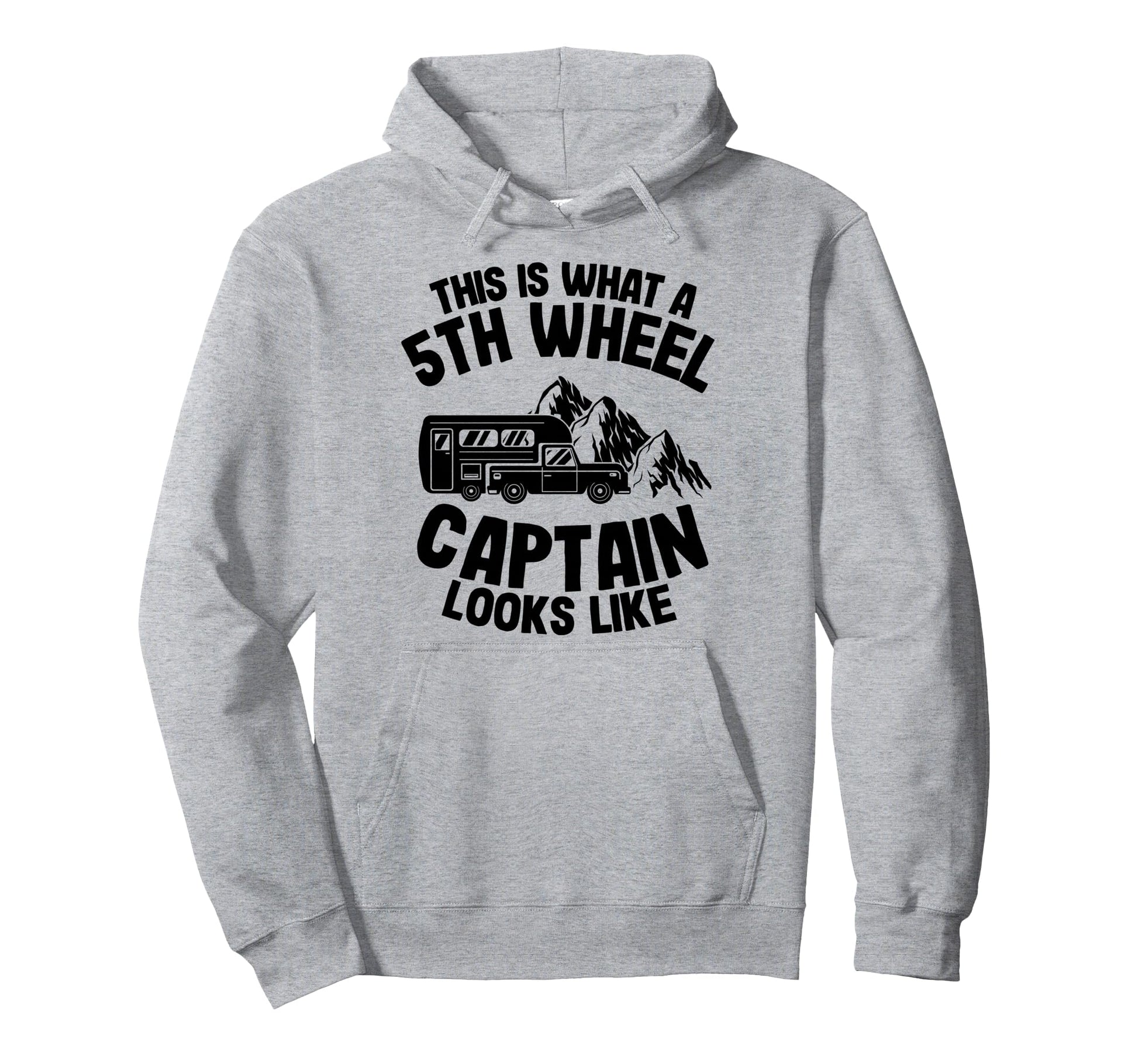 This Is What 5Th Wheel Captain Hoodie - Fun Novelty Design for Adults - T-Shirt, Sweatshirt, Hoodie