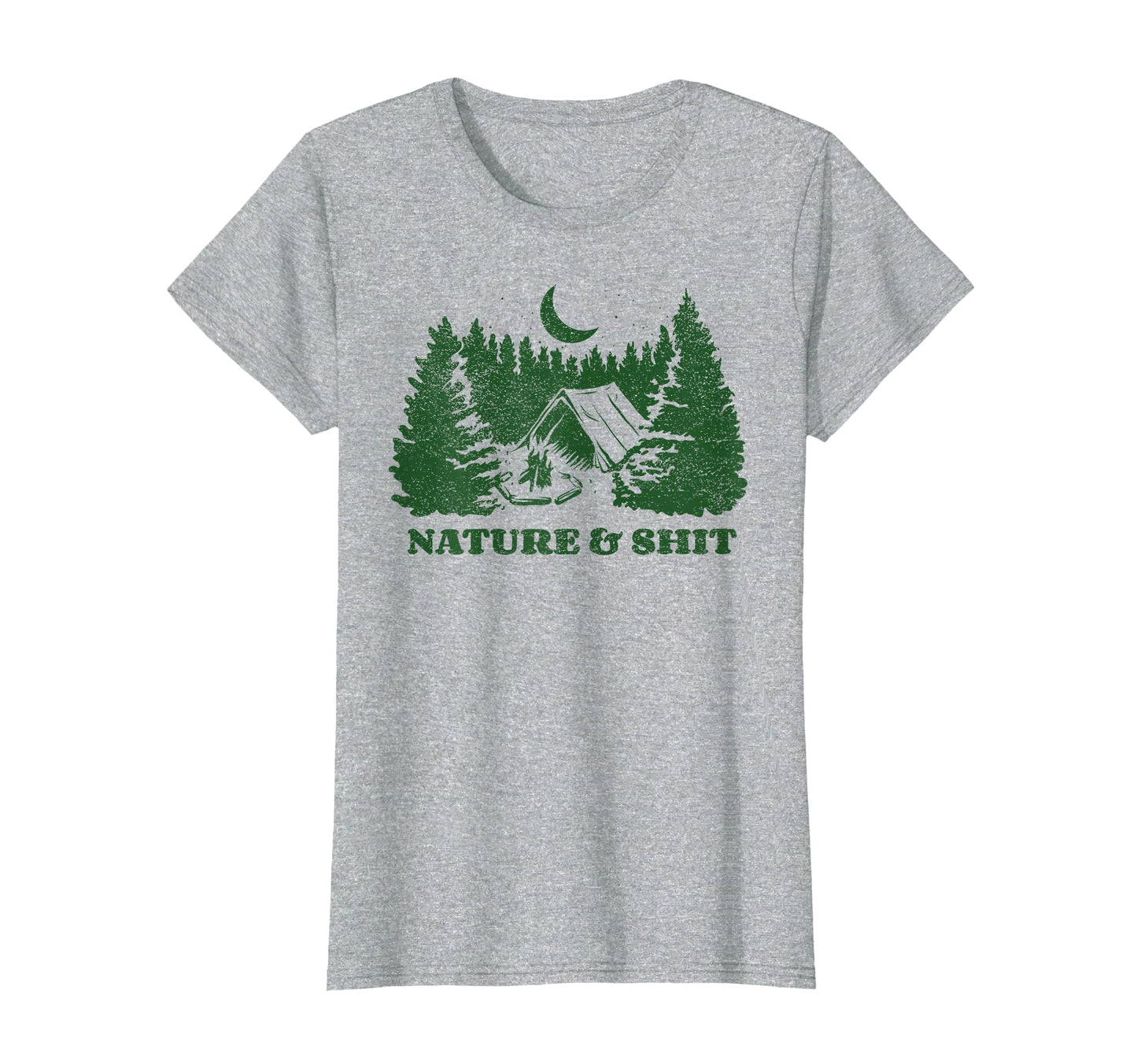 Funny Outdoors Nature And Shit Forest T-Shirt - Novelty Apparel Unisex - T-Shirt, Sweatshirt, Hoodie