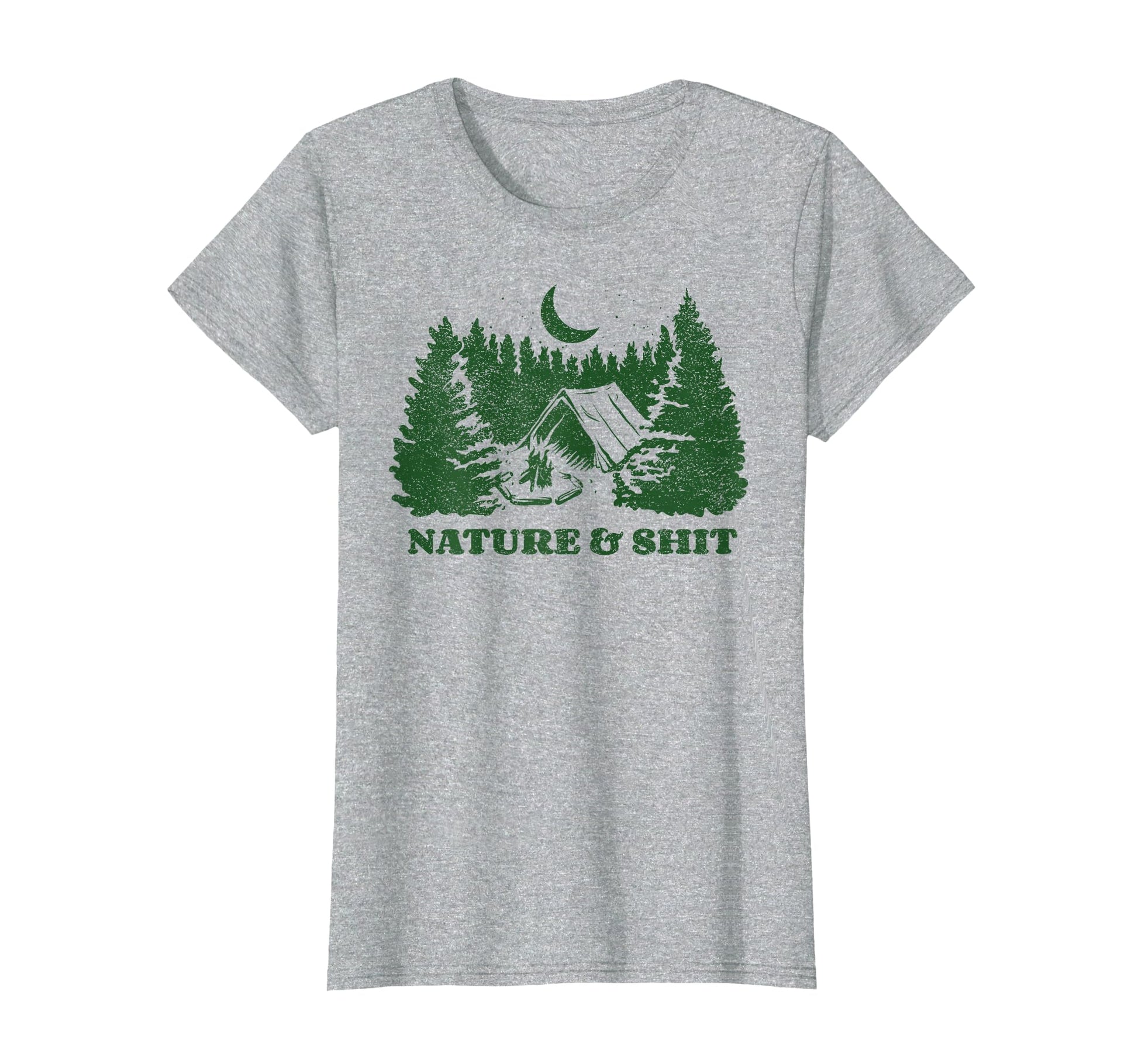 Funny Outdoors Nature And Shit Forest T-Shirt - Novelty Apparel Unisex - T-Shirt, Sweatshirt, Hoodie