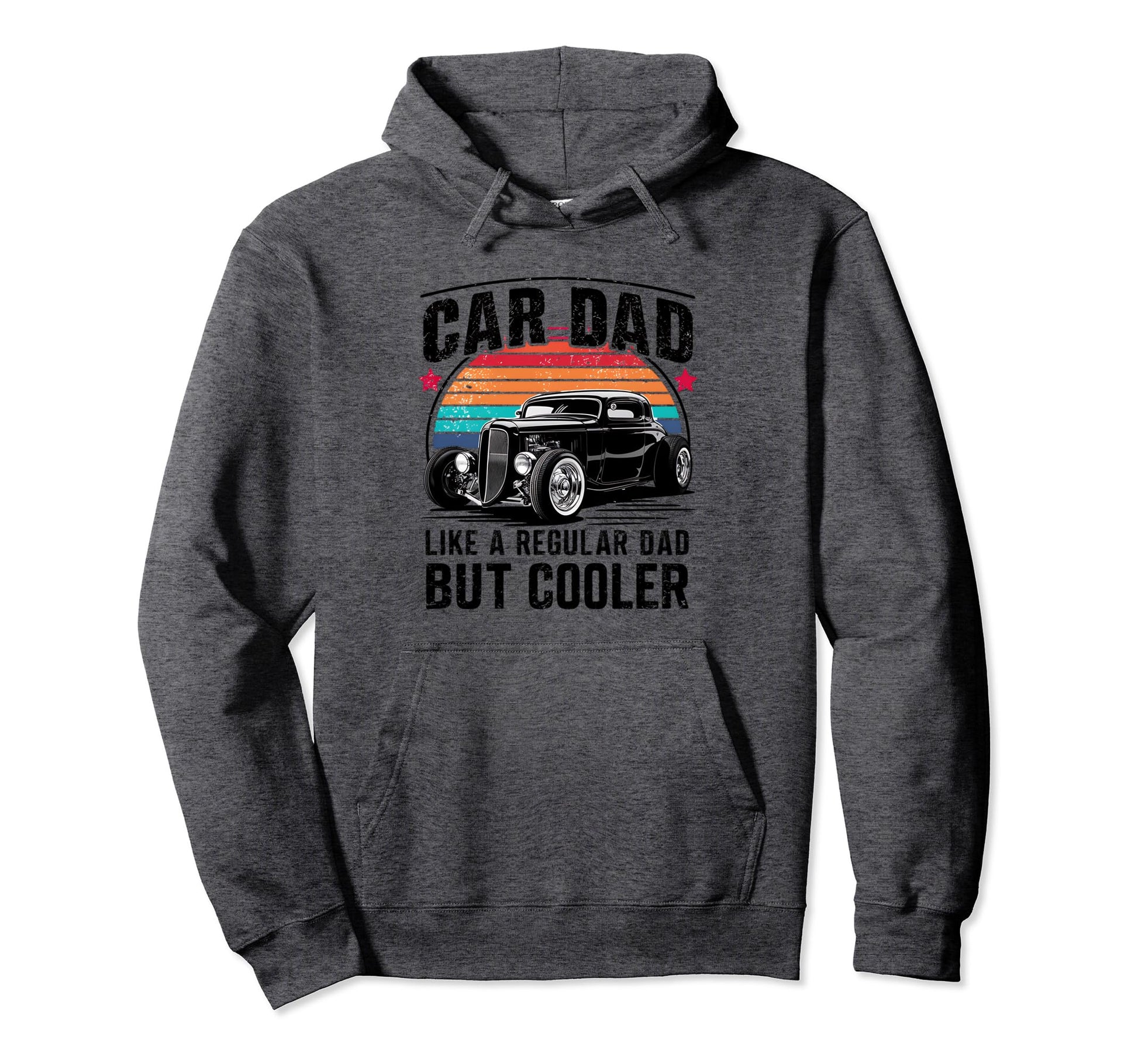 Car Dad Regular Dad But Cooler Hotrod Hoodie - Aesthetic Graphic Unisex - T-Shirt, Sweatshirt, Hoodie