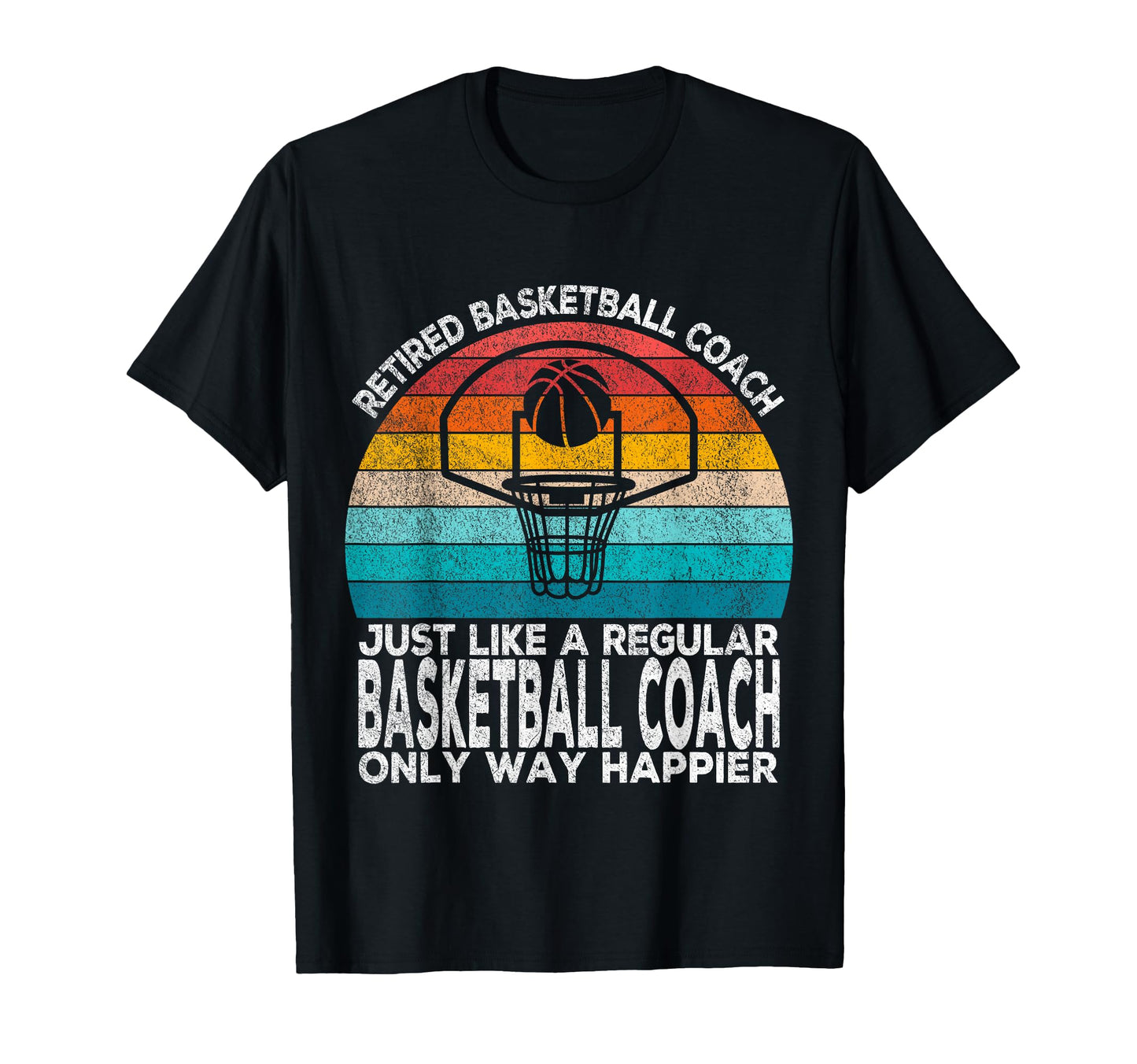 Retired Basketball Coach Just Like T-Shirt - Aesthetic Graphic for Adults - T-Shirt, Sweatshirt, Hoodie