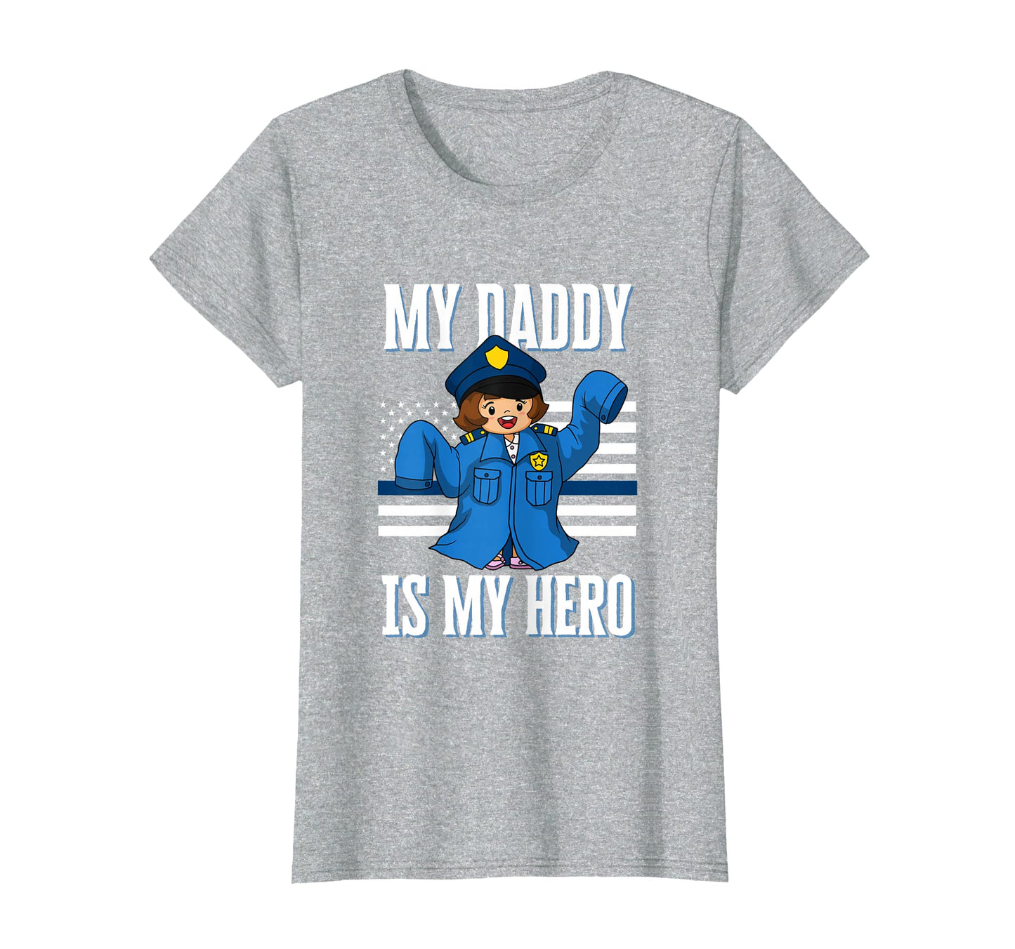 My Daddy Hero Police Officer Thin T-Shirt - Novelty Apparel for Adults - T-Shirt, Sweatshirt, Hoodie