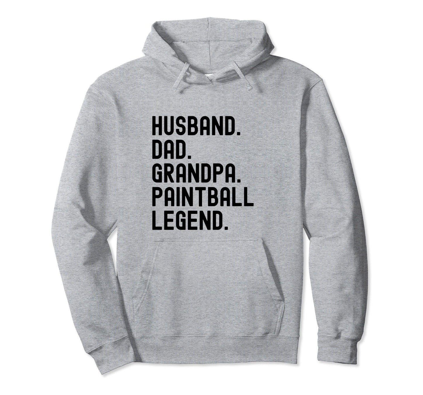 Husband Dad Grandpa Paintball Legend Hoodie - Streetwear Style Men Women - T-Shirt, Sweatshirt, Hoodie