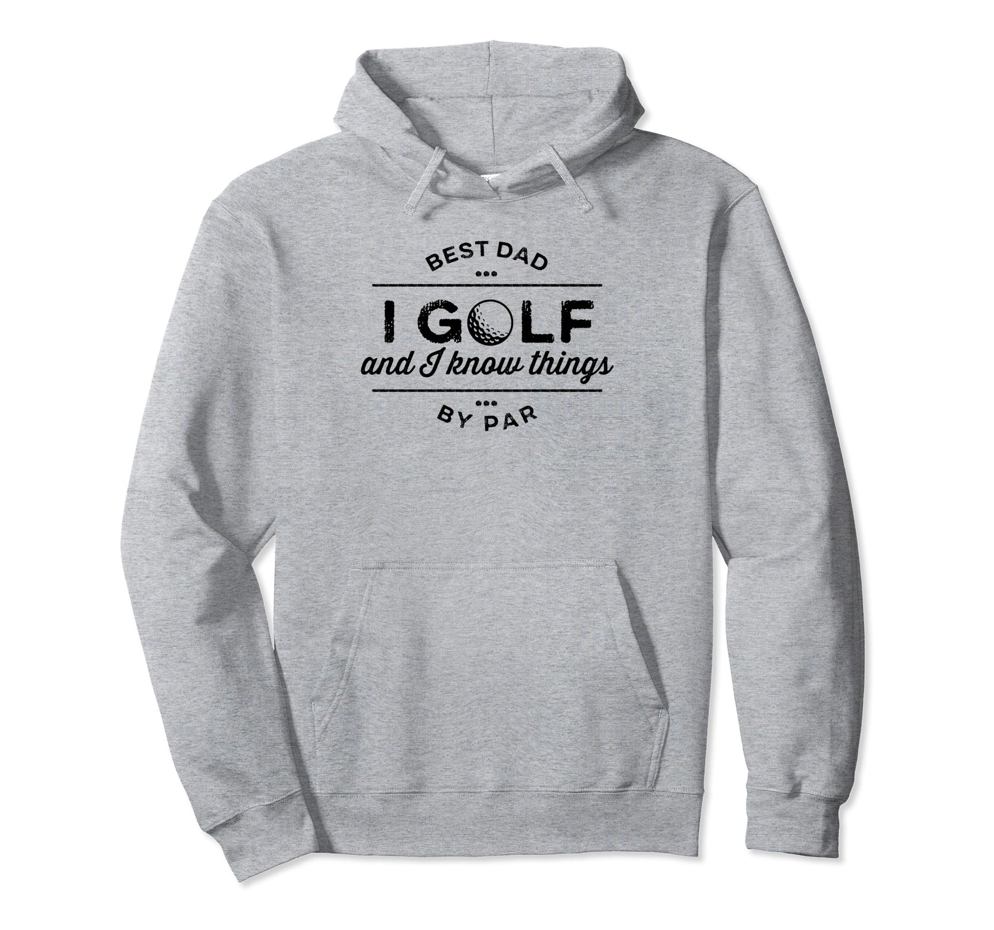 I Golf And I Know Things Fathers Day Golfers Hoodie - Graphic Print Unisex - T-Shirt, Sweatshirt, Hoodie
