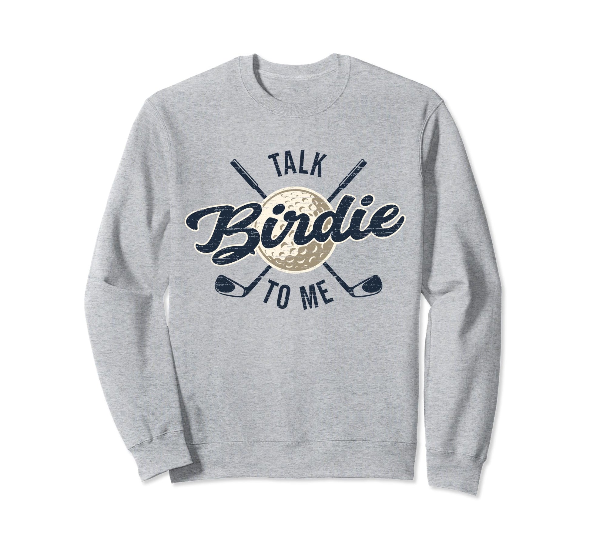 Funny Golf Golfing Talk Birdie To Sweatshirt - Custom Art Print for Adults - T-Shirt, Sweatshirt, Hoodie