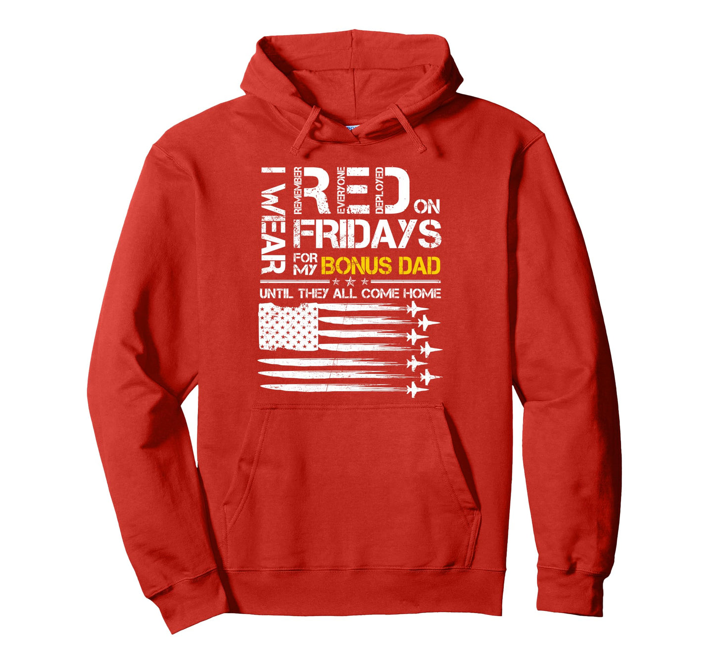 Wear Red Friday My Bonus Dad Air Force Hoodie - Aesthetic Graphic Unisex - T-Shirt, Sweatshirt, Hoodie