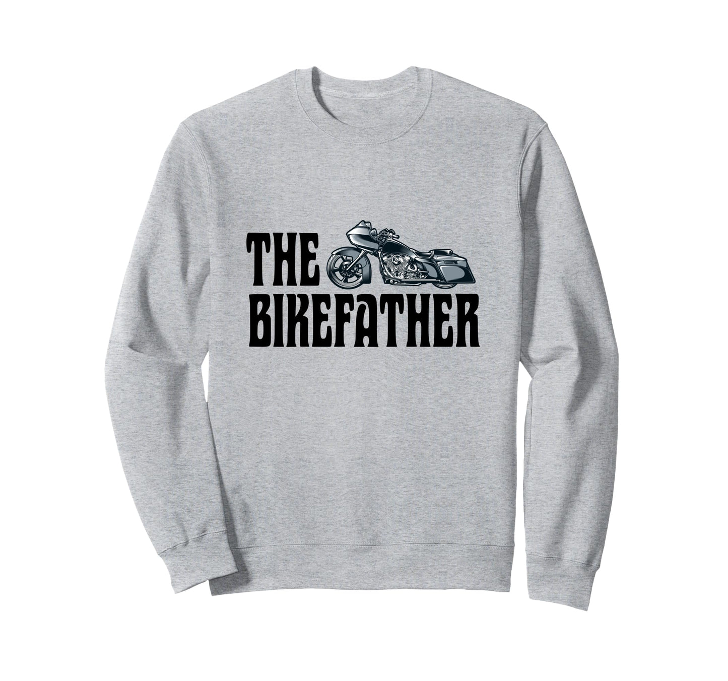 Biker Bikefather Biker Dad Funny Sweatshirt - Aesthetic Graphic Unisex - T-Shirt, Sweatshirt, Hoodie