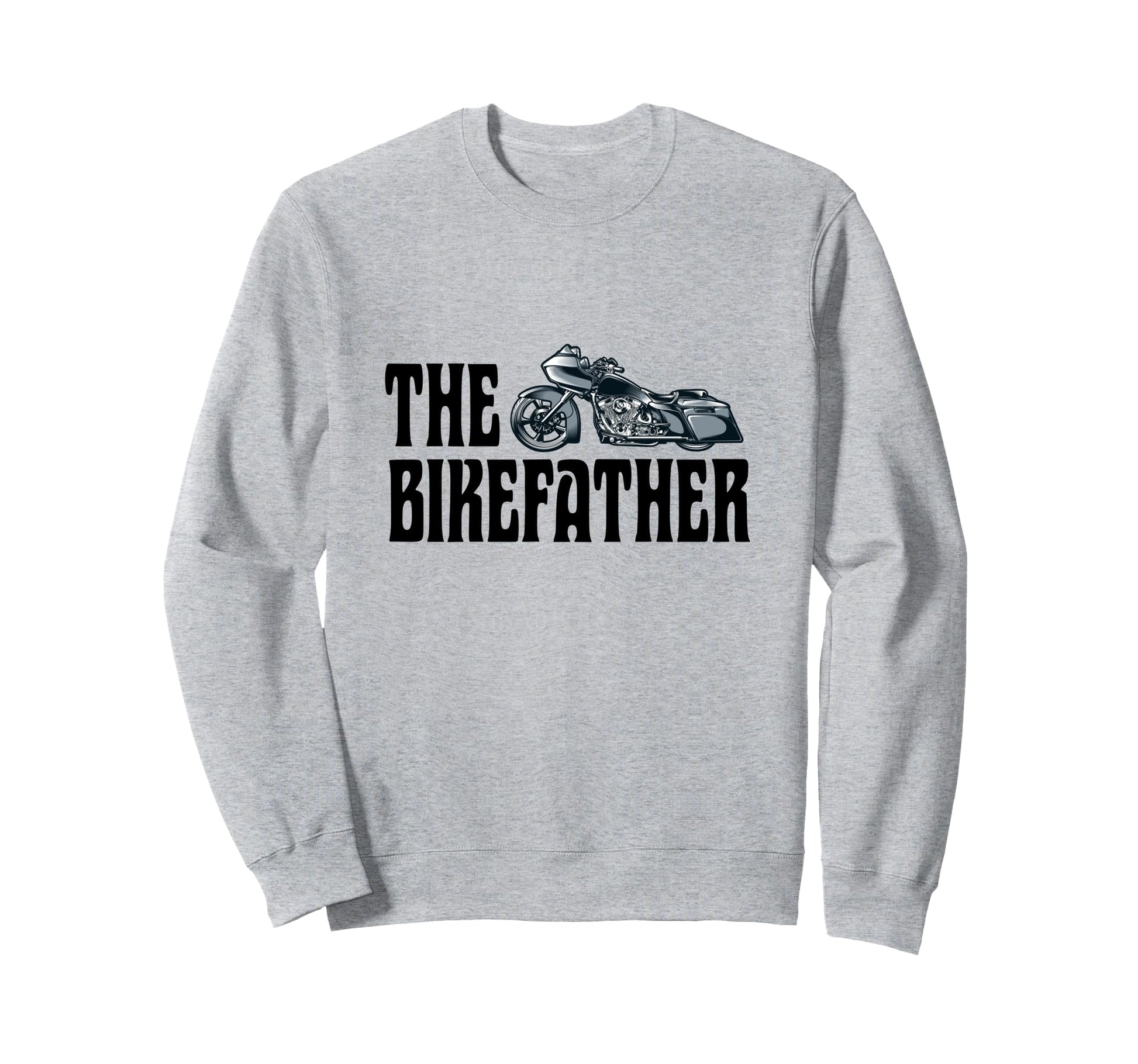 Biker Bikefather Biker Dad Funny Sweatshirt - Aesthetic Graphic Unisex - T-Shirt, Sweatshirt, Hoodie