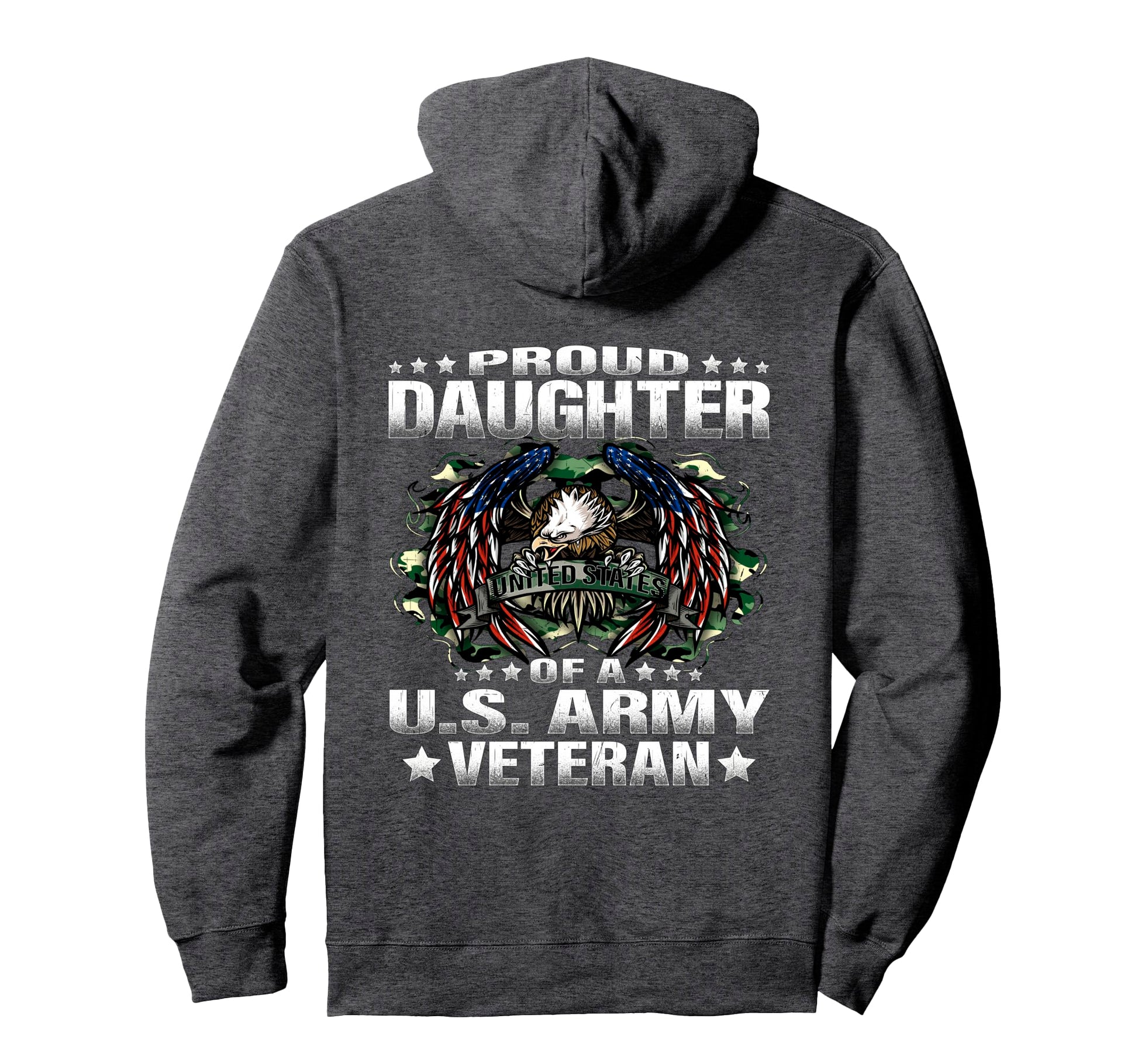 Proud Daughter Us Army Veteran Military Hoodie - Trendy Graphic Men Women - T-Shirt, Sweatshirt, Hoodie