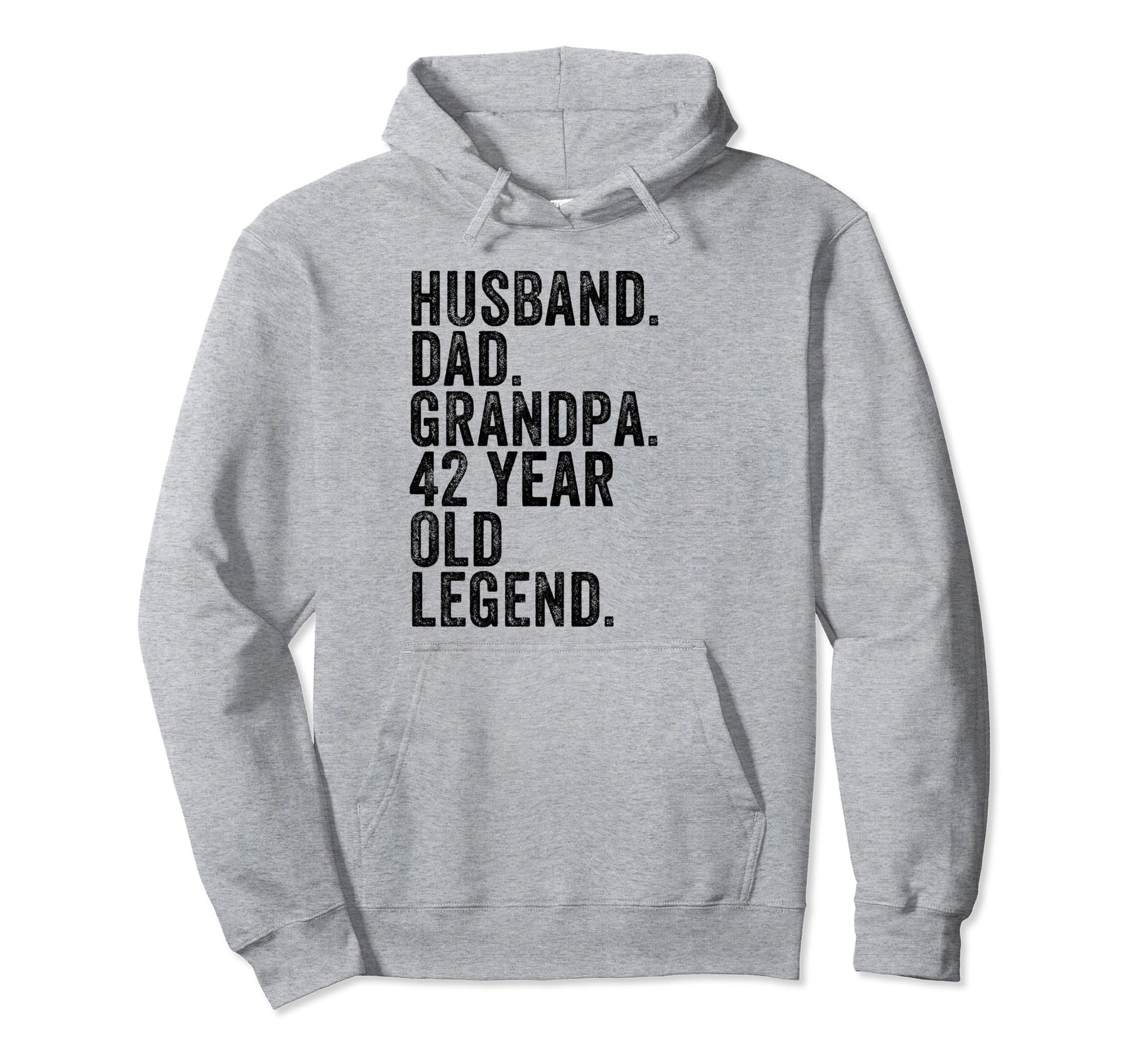 Husband Dad Grandpa 42 Year Old Legend Hoodie - Novelty Apparel Men Women - T-Shirt, Sweatshirt, Hoodie