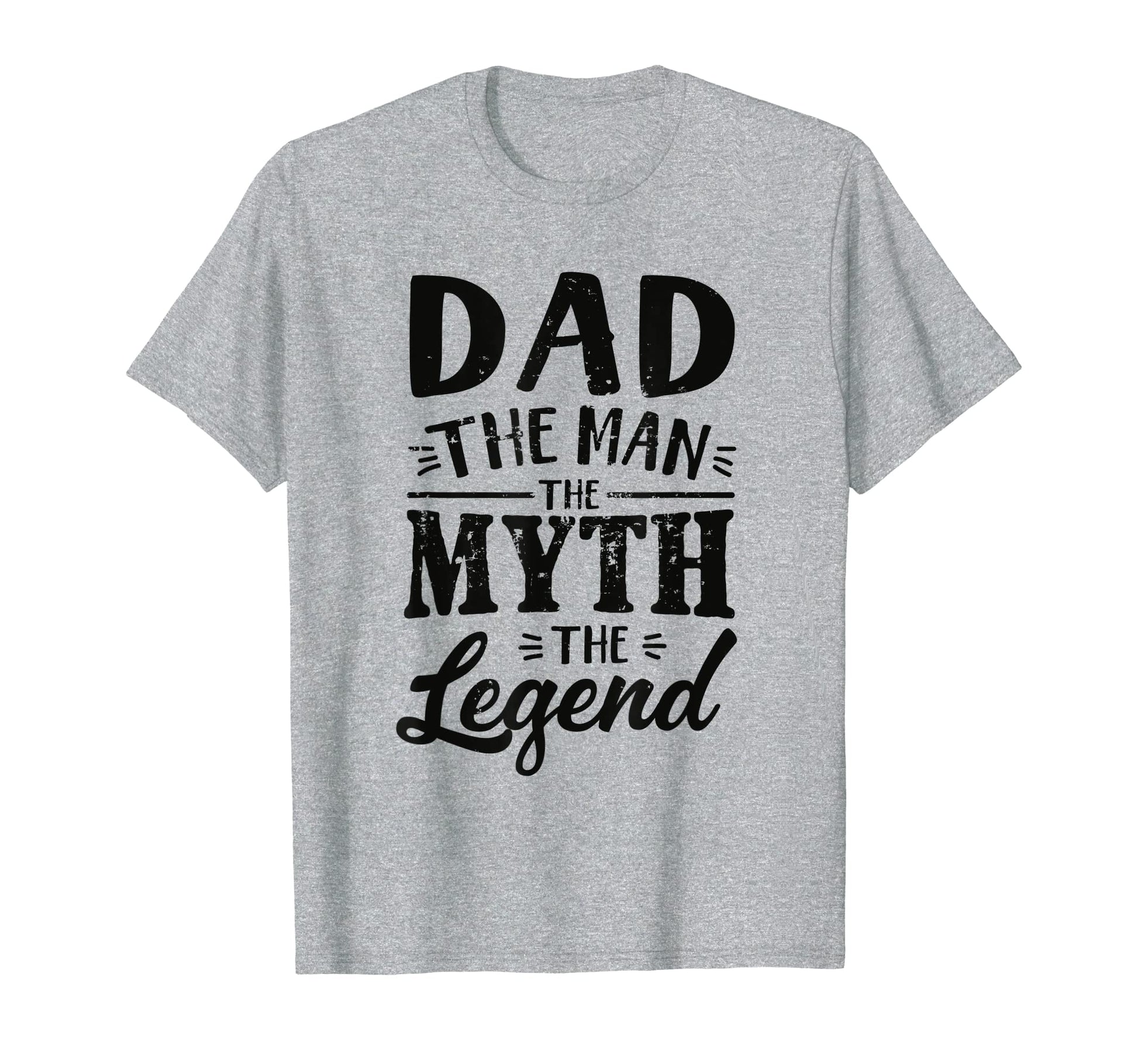 Dad Myth Legend T-Shirt - Minimalist Print for Adults - T-Shirt, Sweatshirt, Hoodie