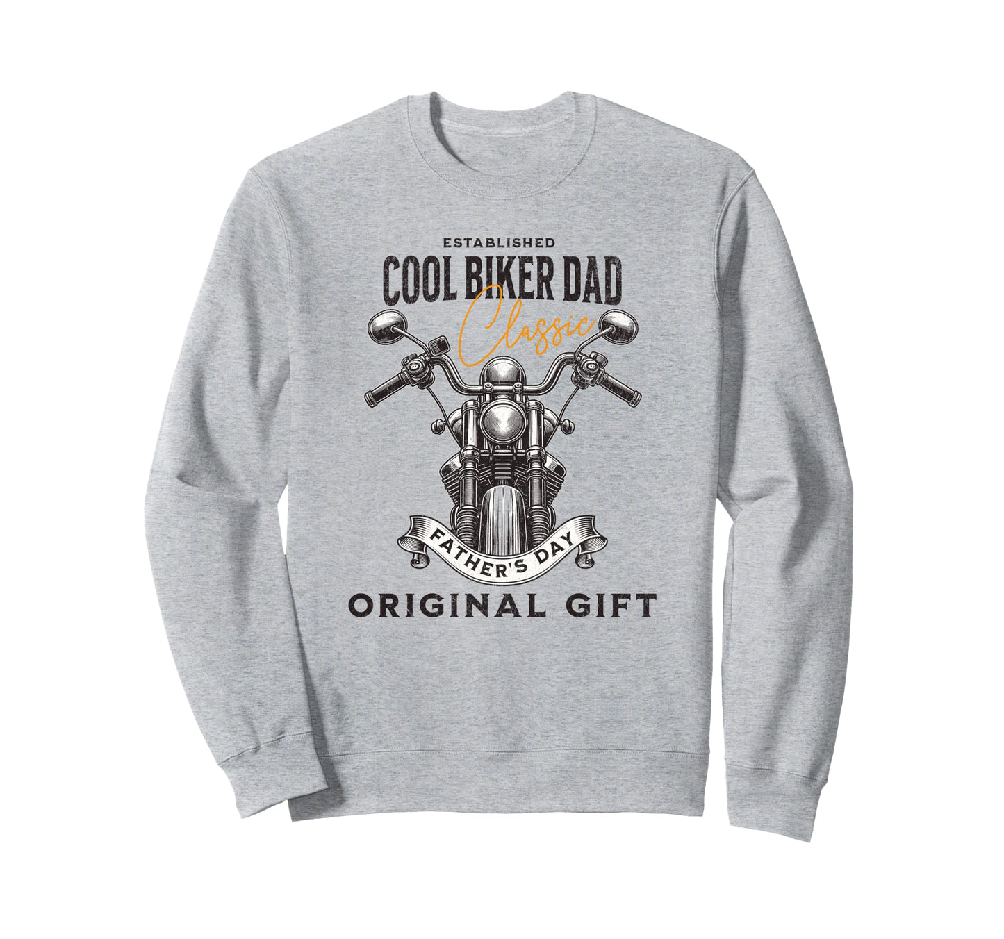 Biker Dad Fathers Day Sweatshirt - Aesthetic Graphic Unisex - T-Shirt, Sweatshirt, Hoodie