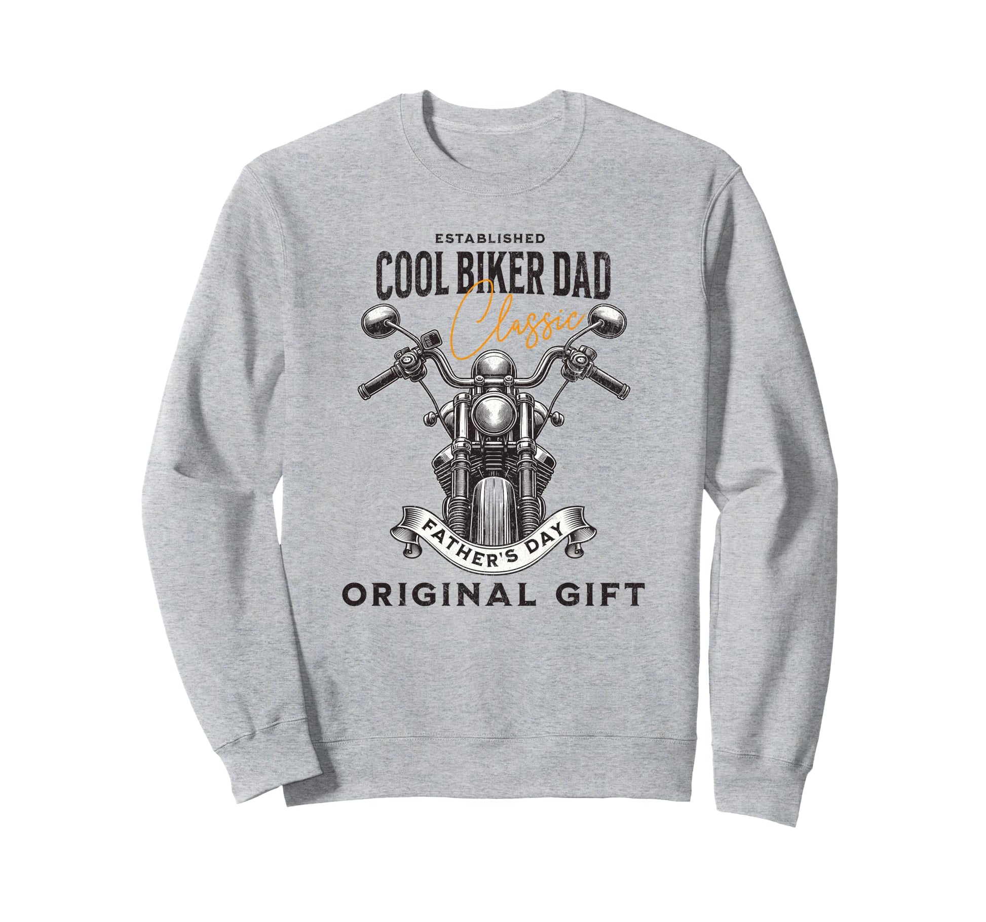 Biker Dad Fathers Day Sweatshirt - Aesthetic Graphic Unisex - T-Shirt, Sweatshirt, Hoodie