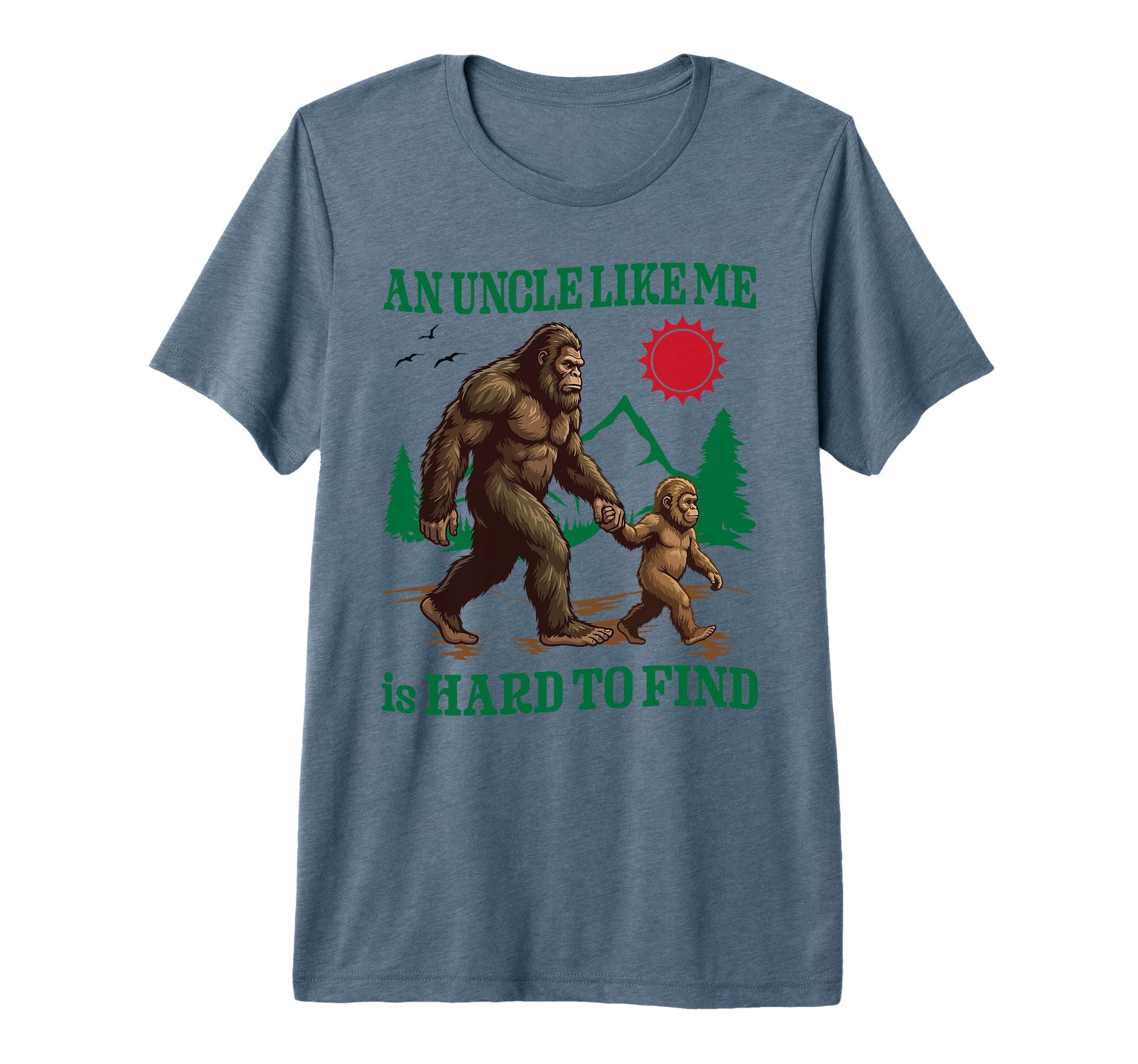 Uncle Like Me Bigfoot Sasquatch Walking T-Shirt - Graphic Print Men Women - T-Shirt, Sweatshirt, Hoodie