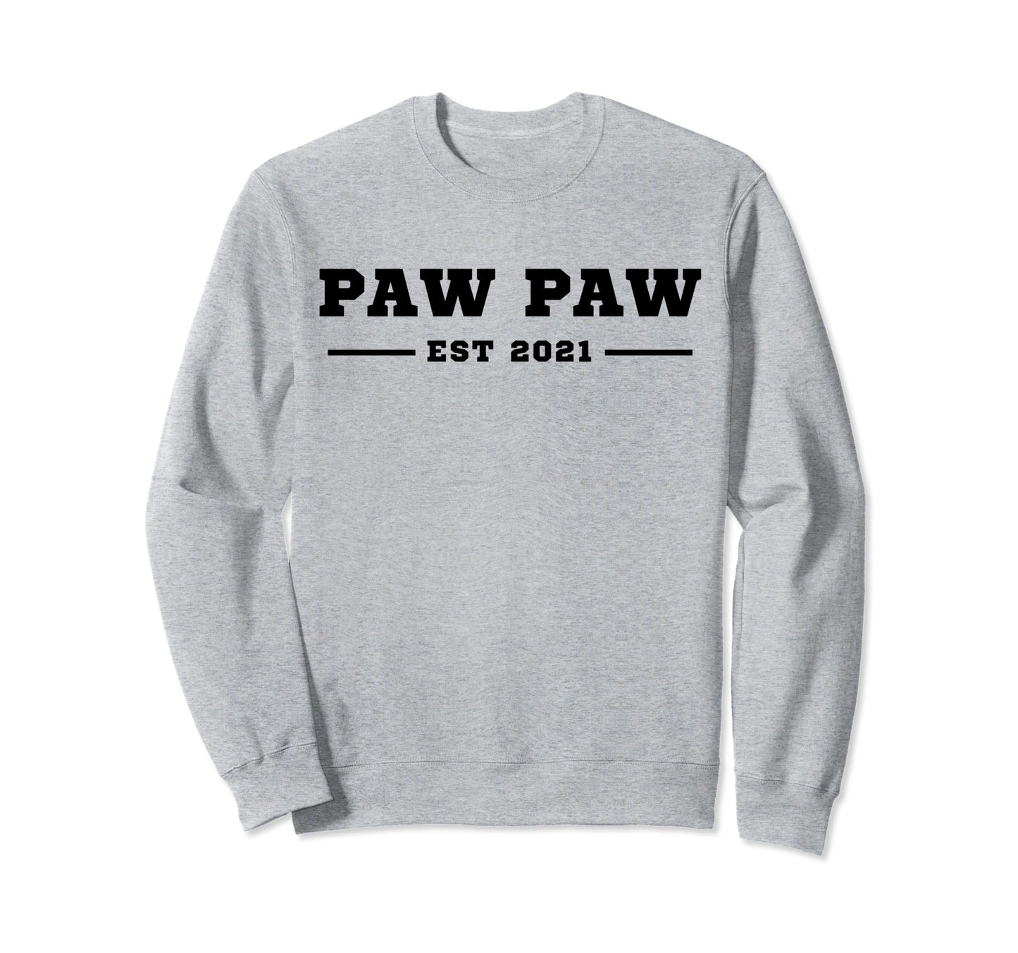 Funny Grandpa Soon To Be Paw Paw Sweatshirt - Fun Novelty Design Men Women - T-Shirt, Sweatshirt, Hoodie