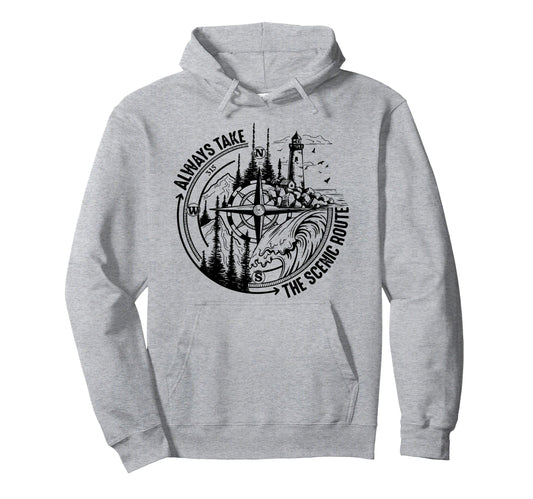 Always Take Scenic Route Hoodie - Novelty Apparel Unisex - T-Shirt, Sweatshirt, Hoodie