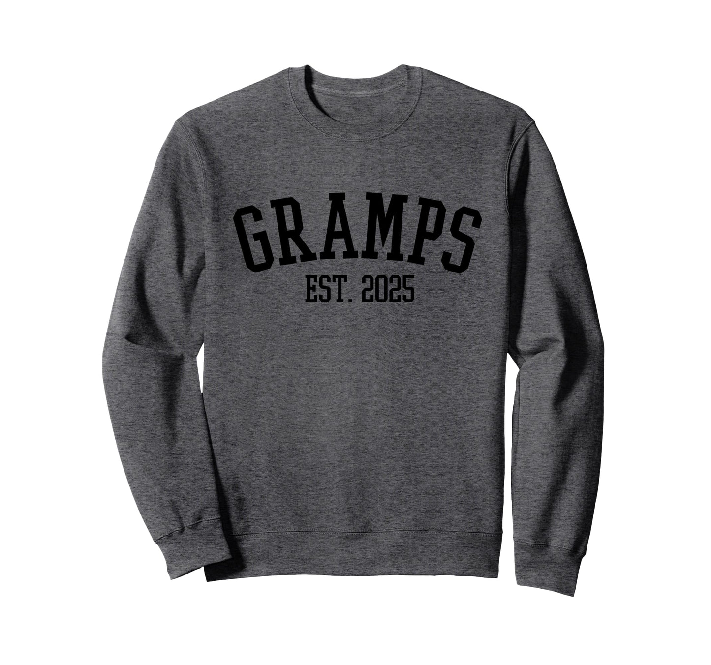 Gramps Est 2025 Grandpa Sweatshirt - Trendy Graphic Unisex - T-Shirt, Sweatshirt, Hoodie
